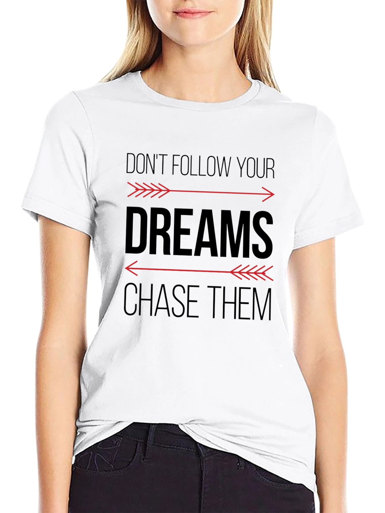 Motivational Graphic T-Shirt - Chase Your Dreams