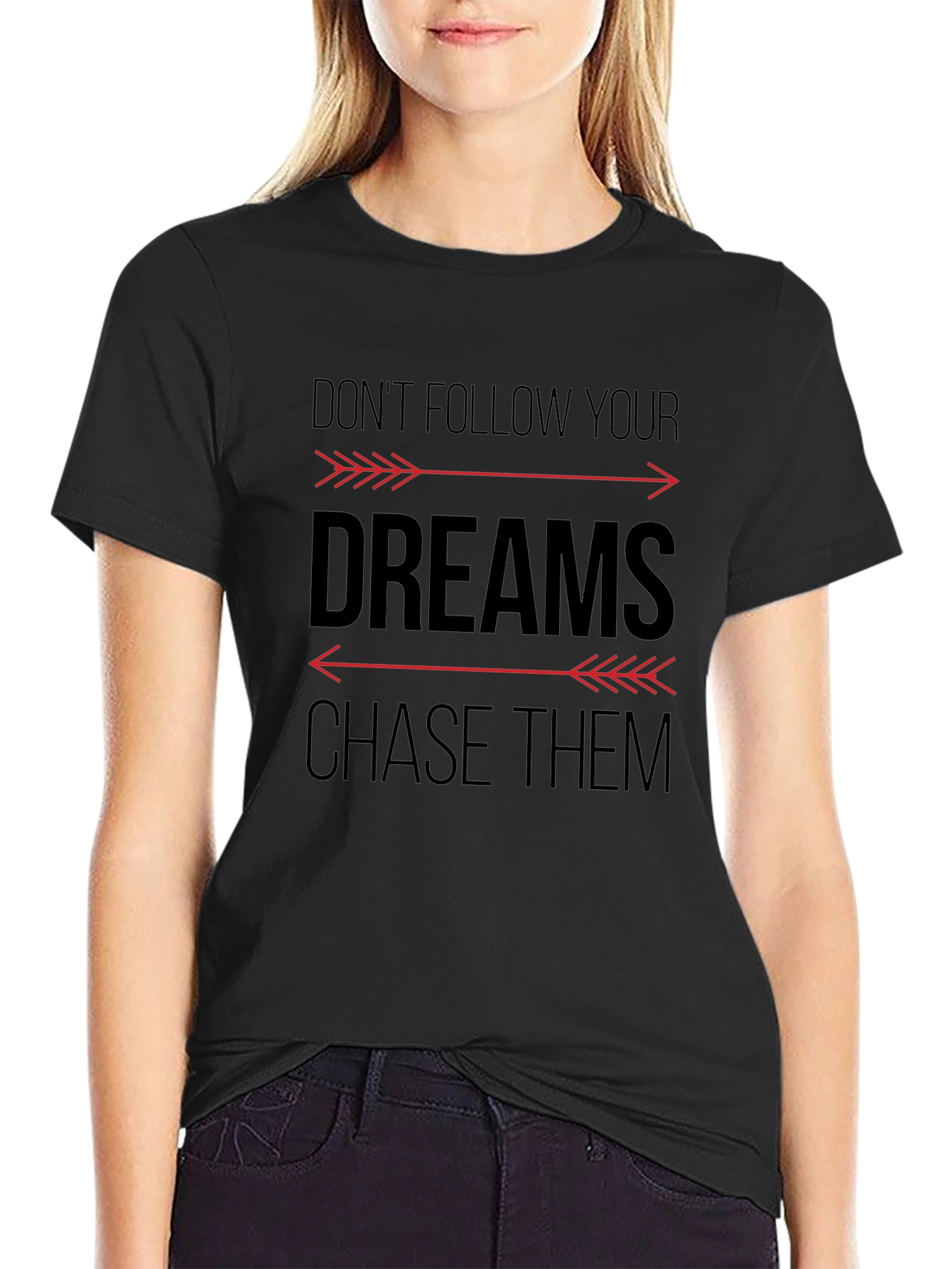 Motivational Graphic T-Shirt - Chase Your Dreams