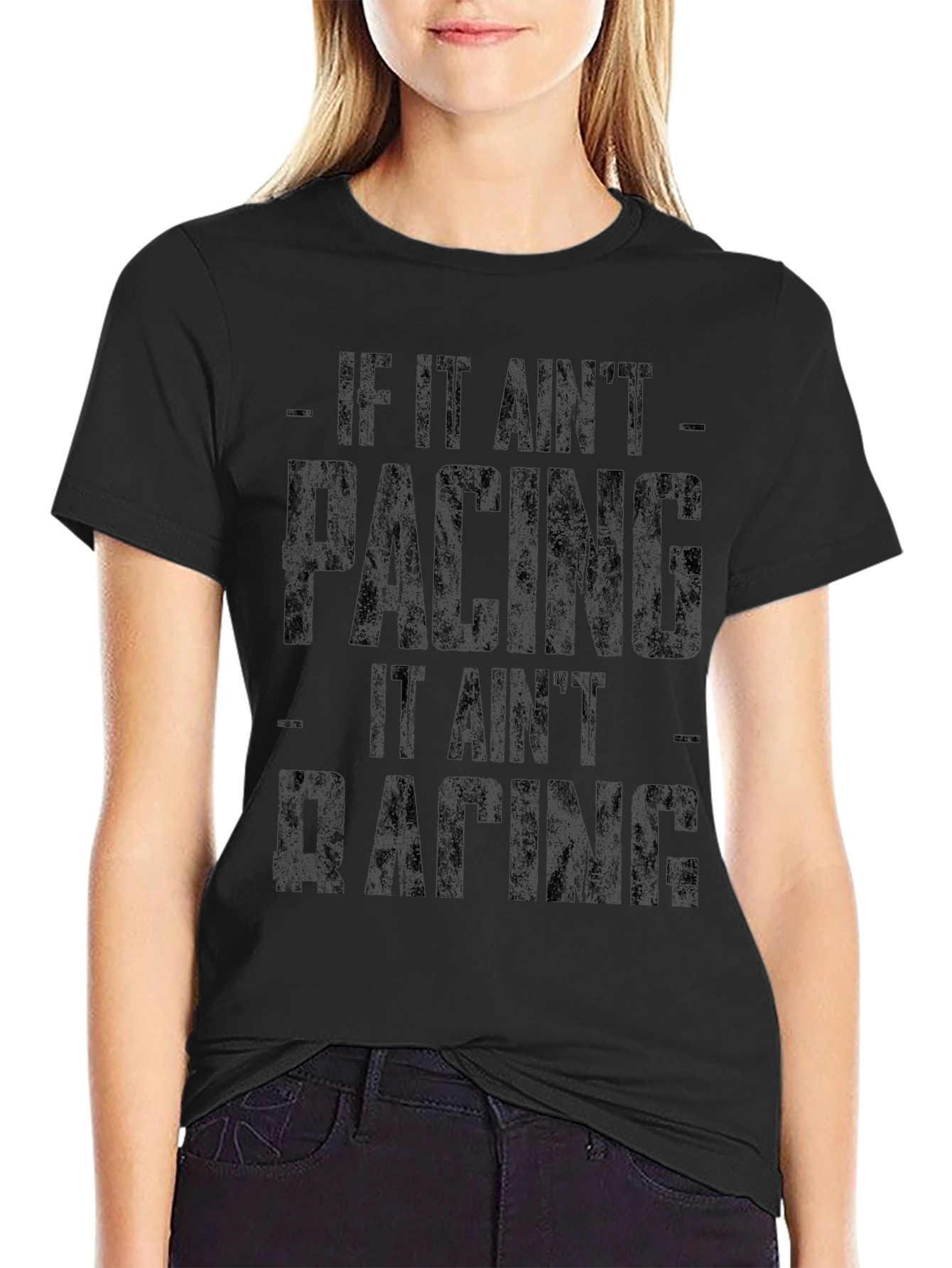 If It Aint Facing It Aint Racing T-Shirt