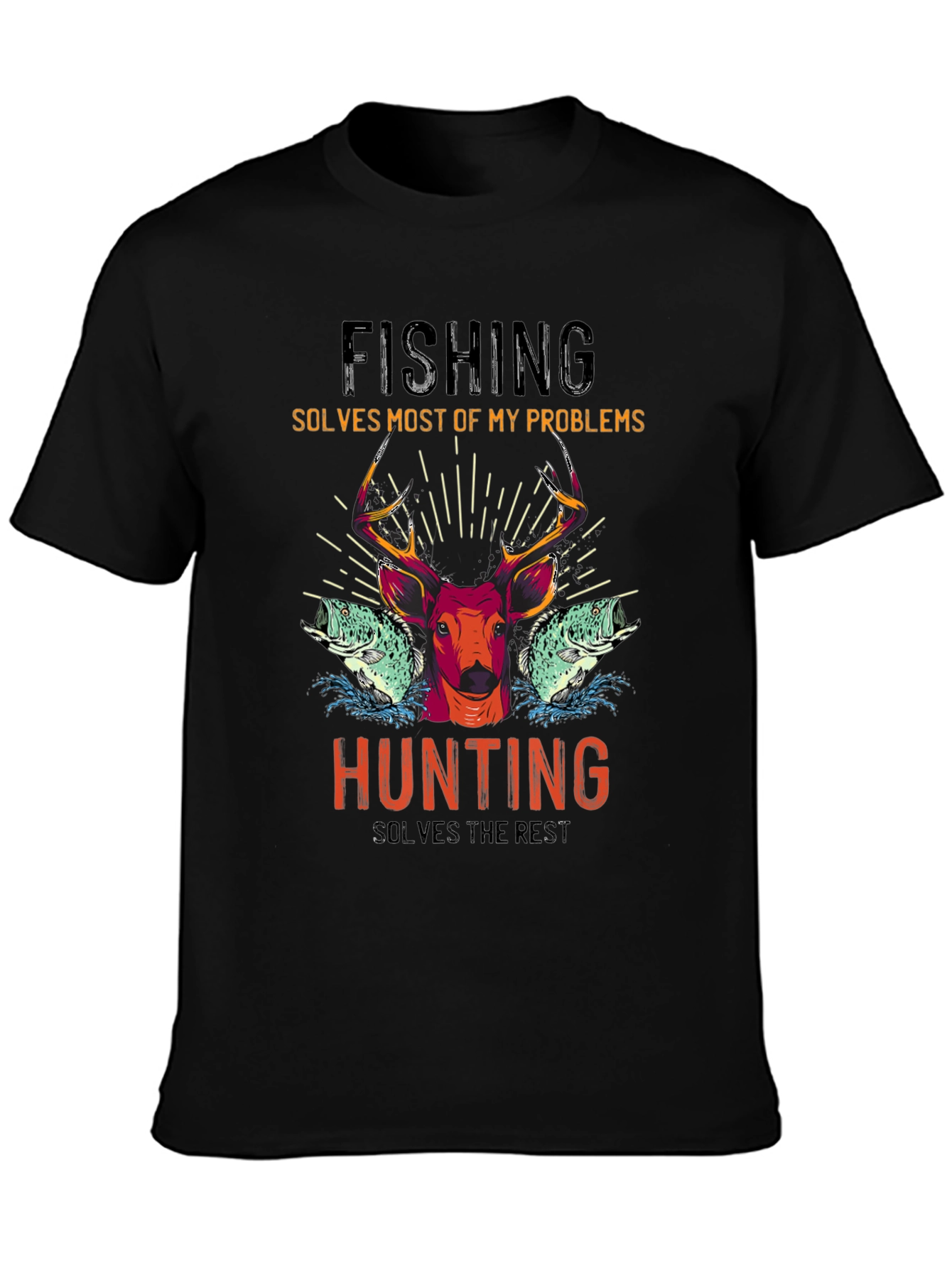 Fishing & Hunting T-Shirt - Solves Most Problems