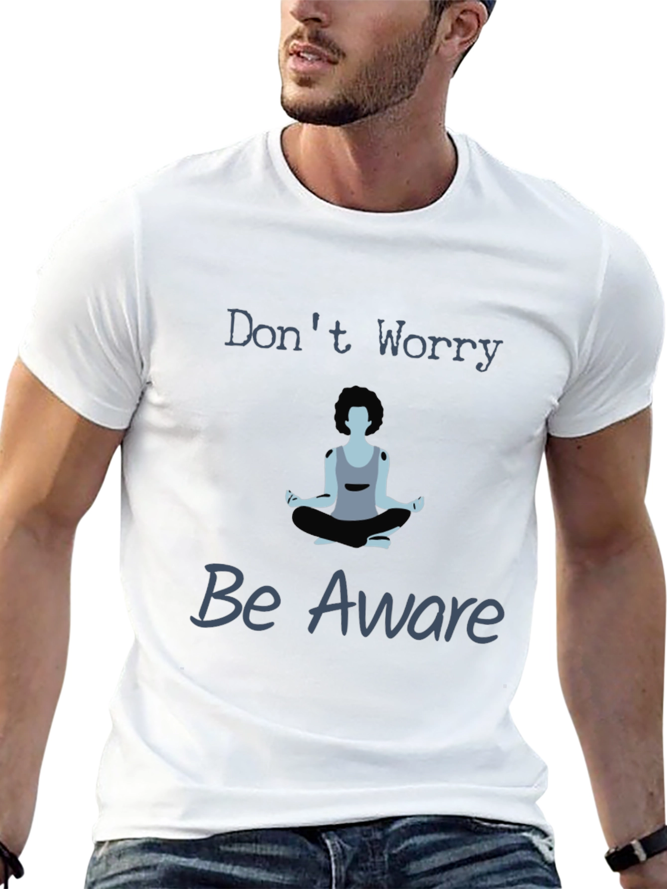 Zen Meditation T-Shirt - Dont Worry Be Aware