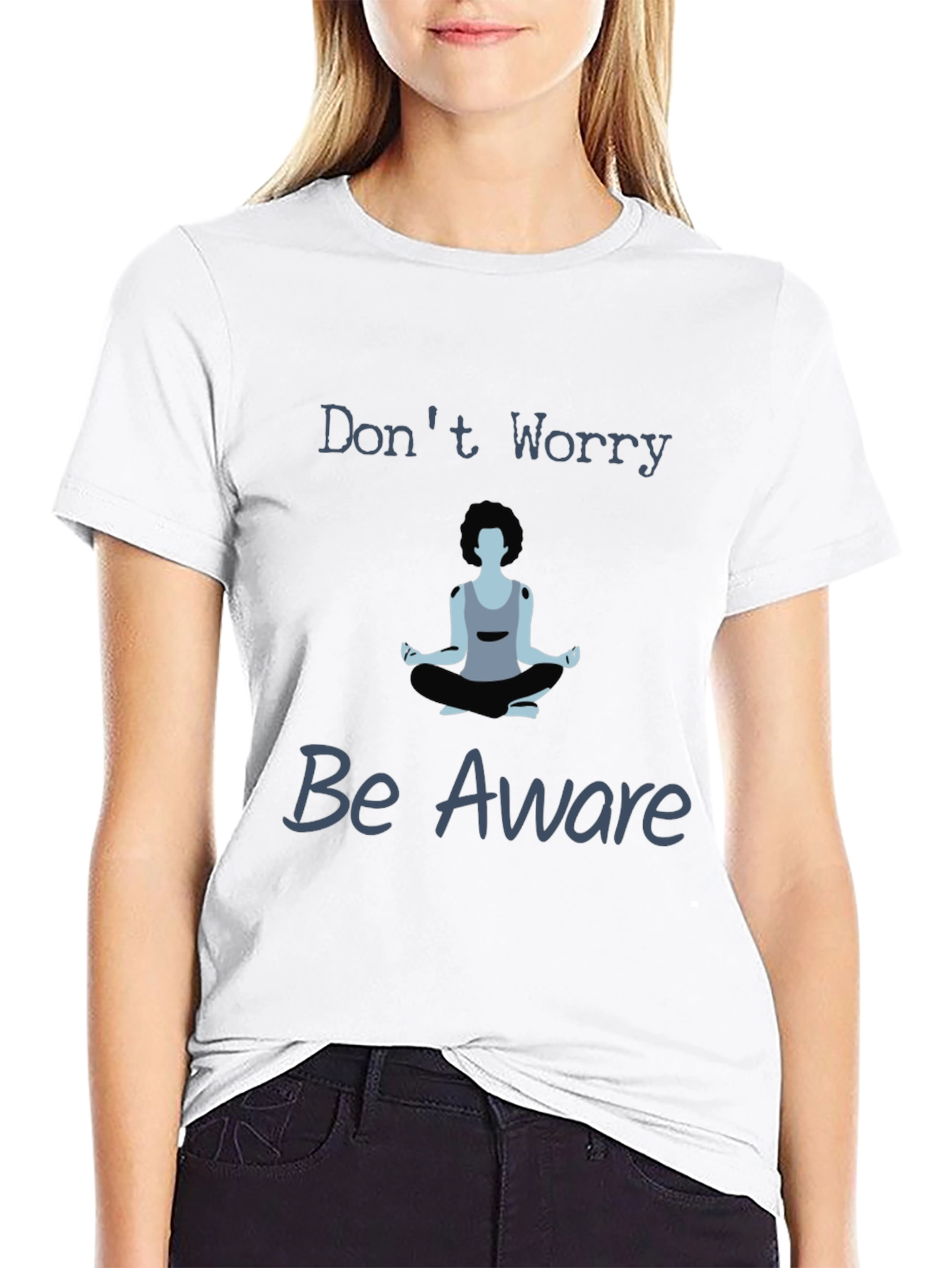 Zen Meditation T-Shirt - Dont Worry Be Aware