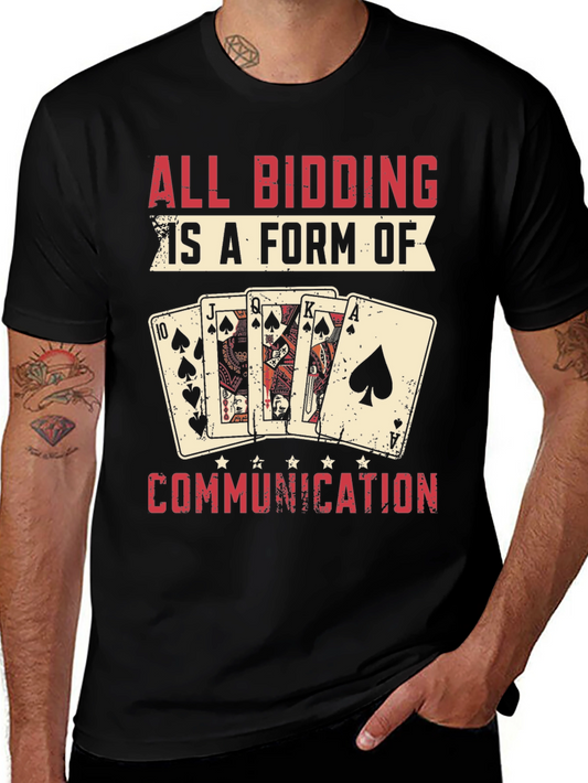 All Bidding is a Form of Communication Poker T-Shirt
