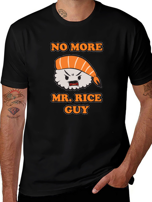 No More Mr. Rice Guy Sushi T-Shirt