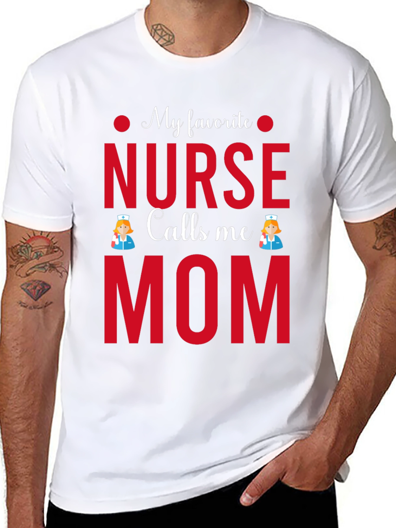 My Favorite Nurse Calls Me Mom T-Shirt