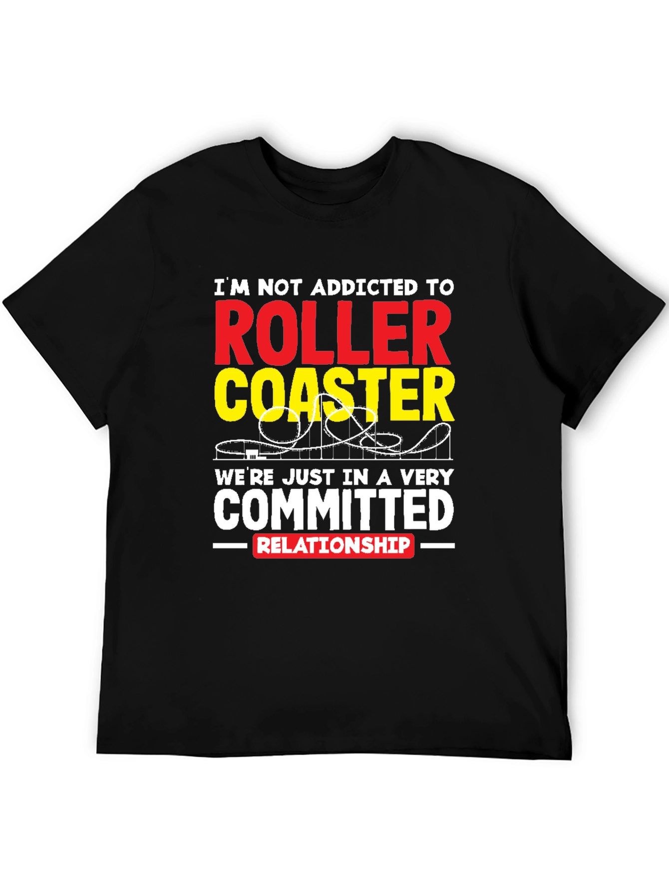 Roller Coaster Committed Relationship T-Shirt