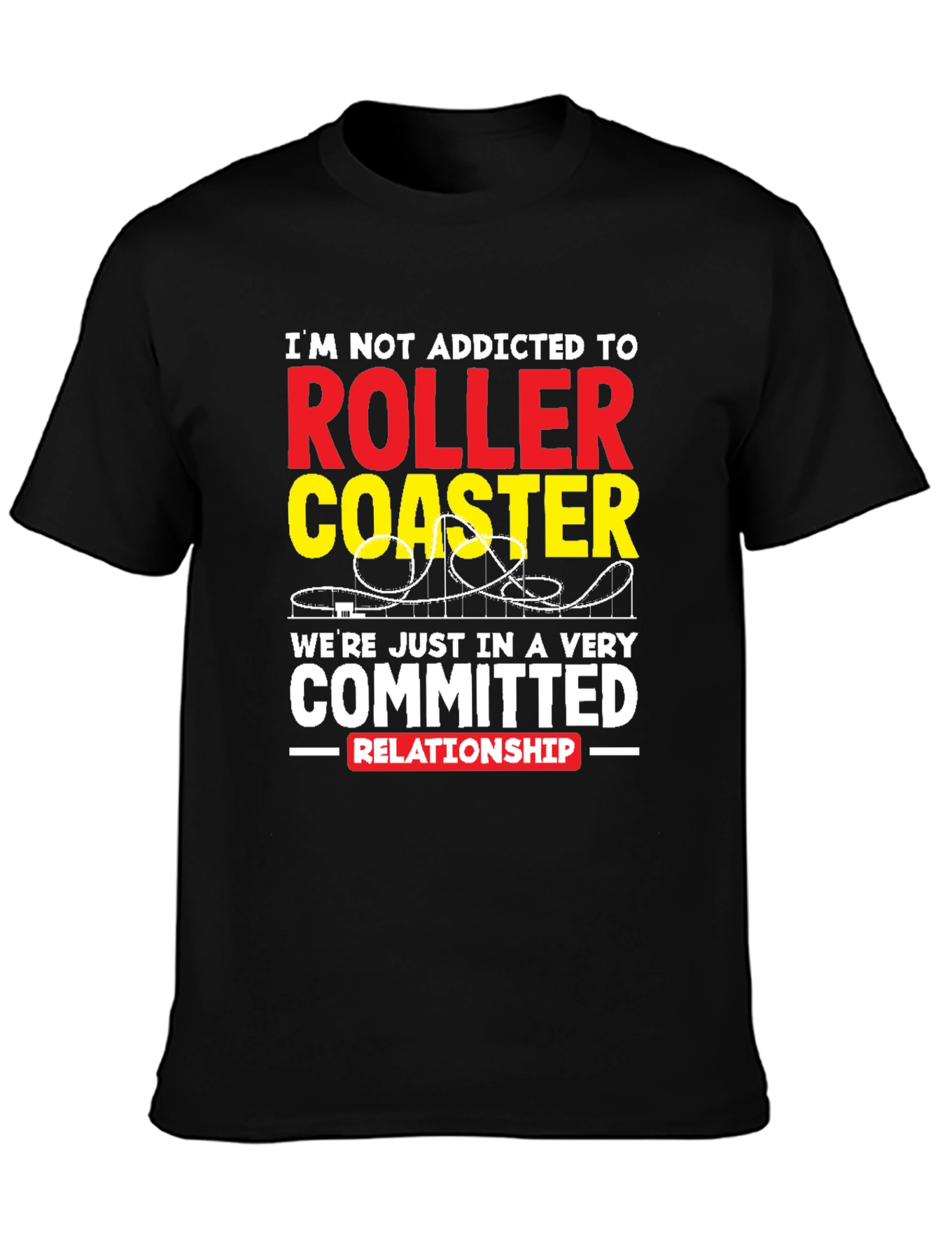 Roller Coaster Committed Relationship T-Shirt