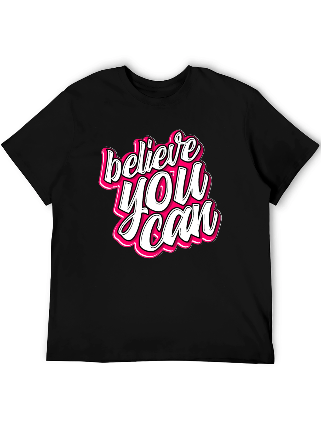 Believe You Can Graphic Tee - Motivational Black T-Shirt