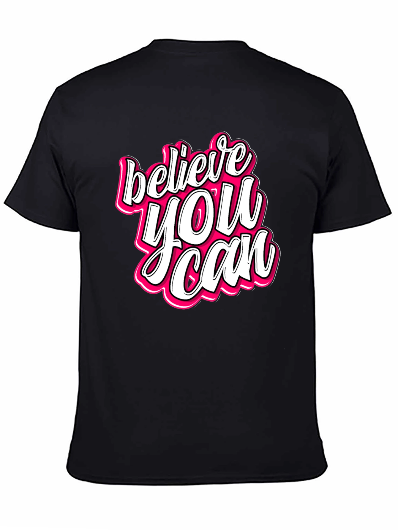 Believe You Can Graphic Tee - Motivational Black T-Shirt
