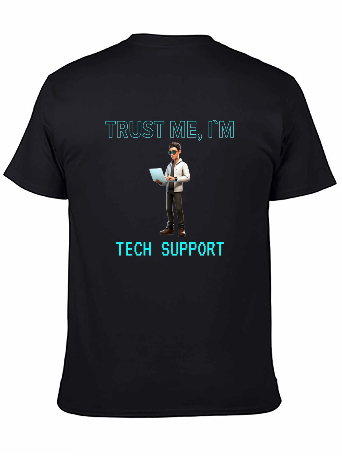 Trust Me Im Tech Support Black T-Shirt