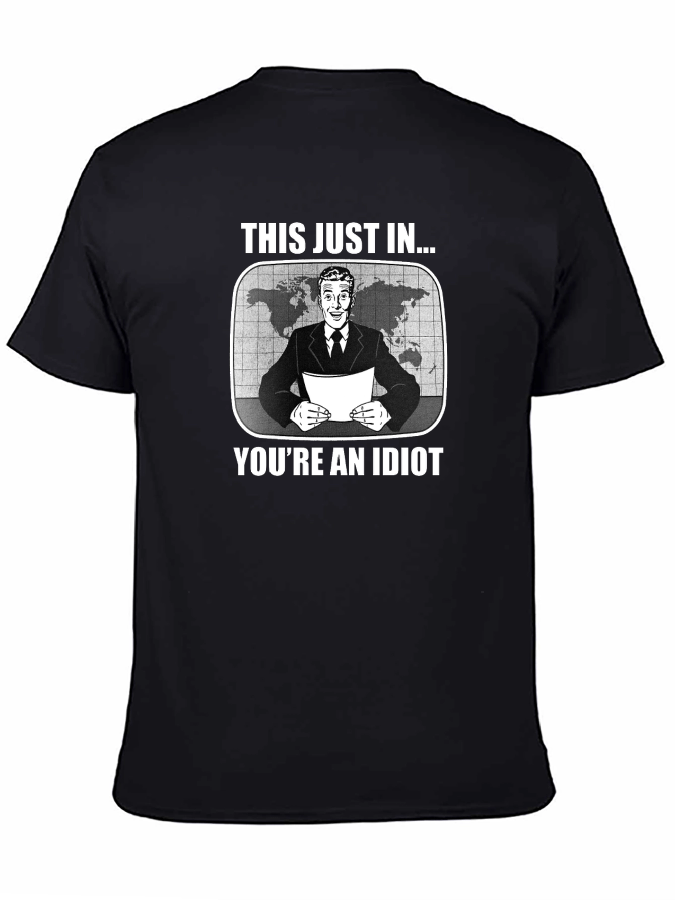 Funny This Just In Youre an Idiot Black T-Shirt