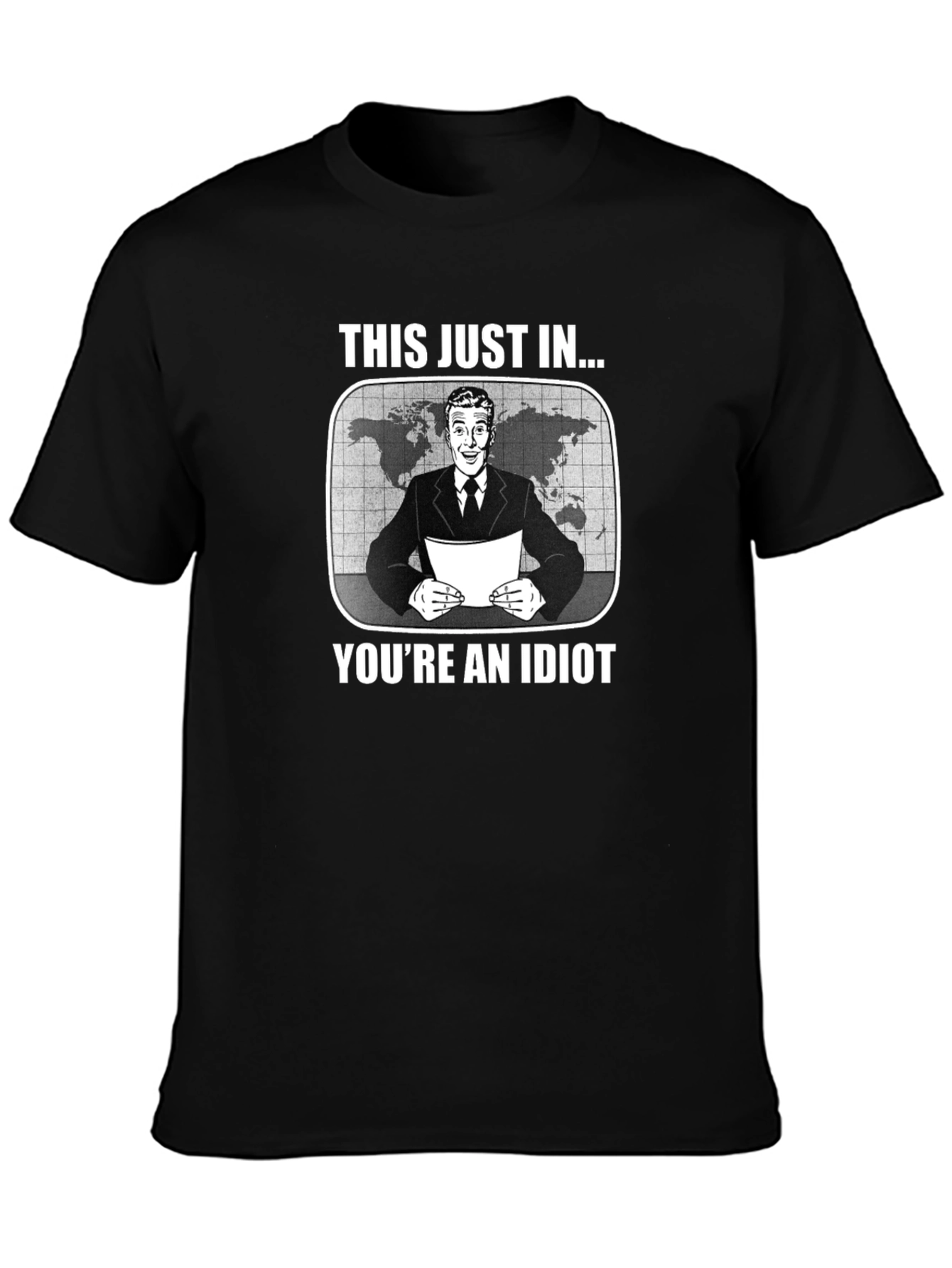 Funny This Just In Youre an Idiot Black T-Shirt