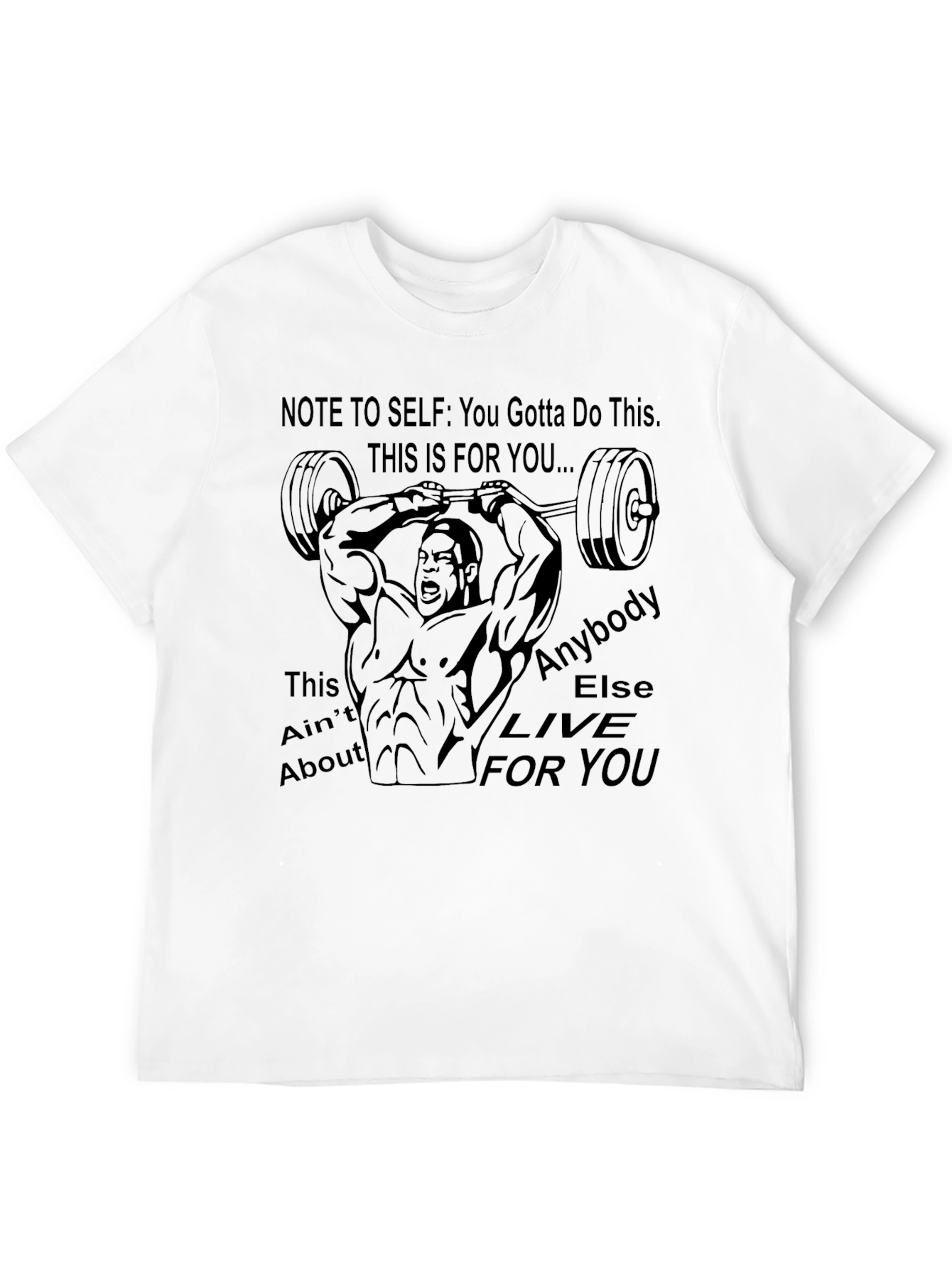 Motivational Gym T-Shirt: This Is For You