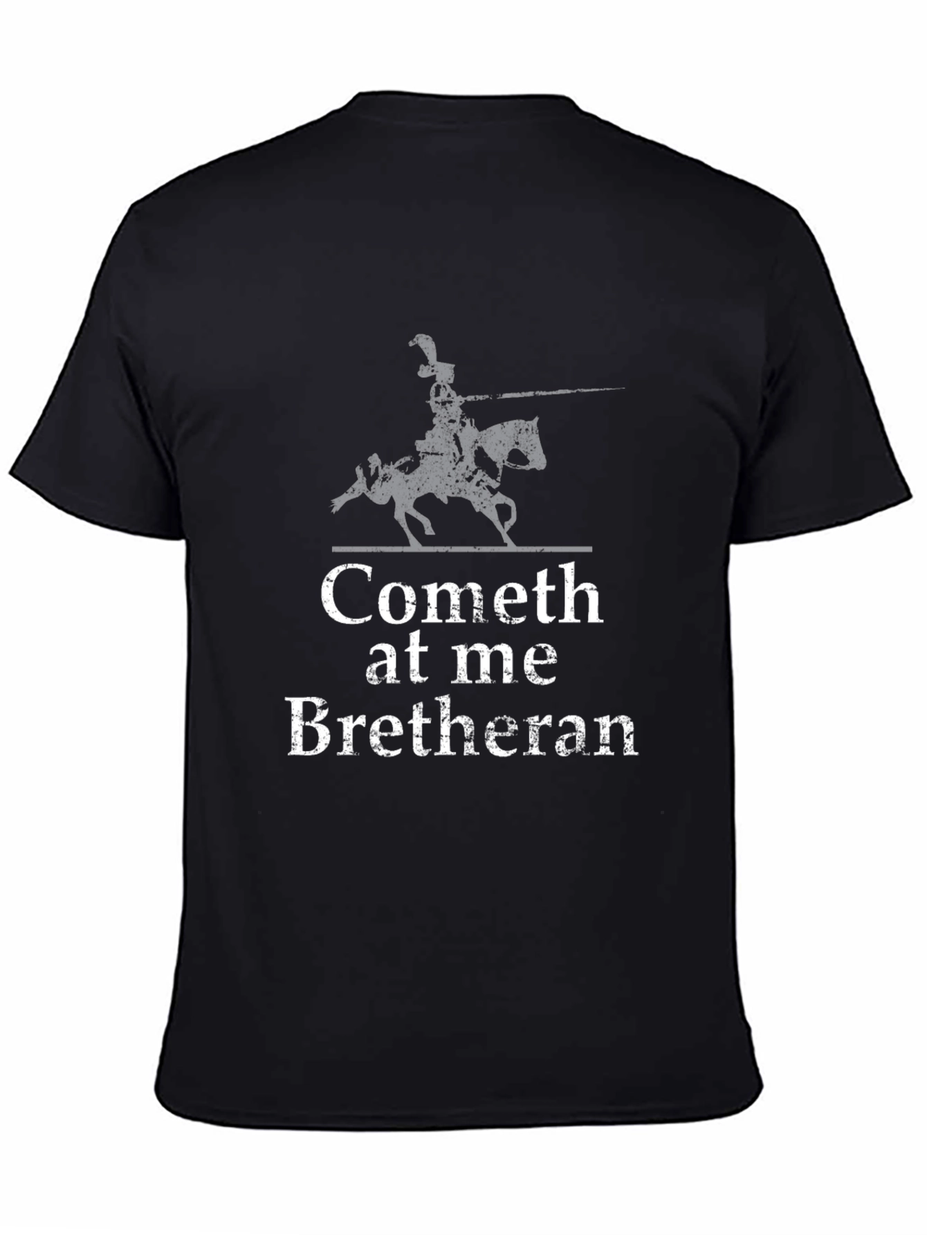 Cometh at Me Bretheran T-Shirt - Medieval Knight Tee