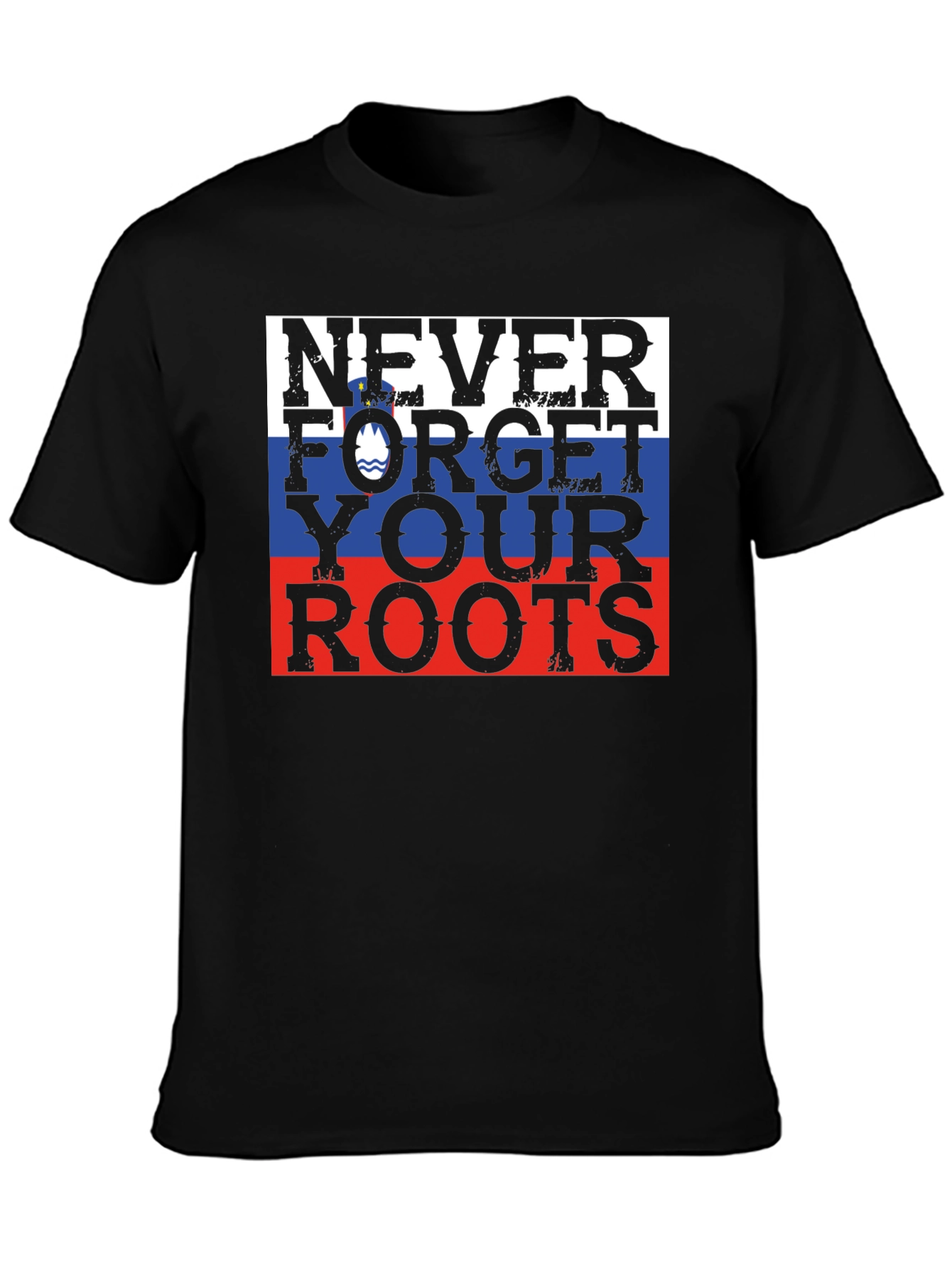 Never Forget Your Roots Slovenia Flag T-Shirt