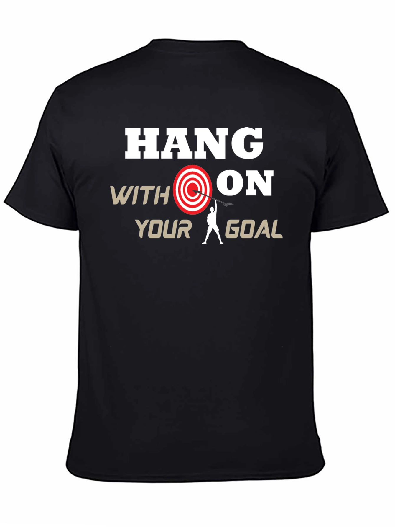 Hang On Your Goal T-Shirt | Motivational Graphic Tee