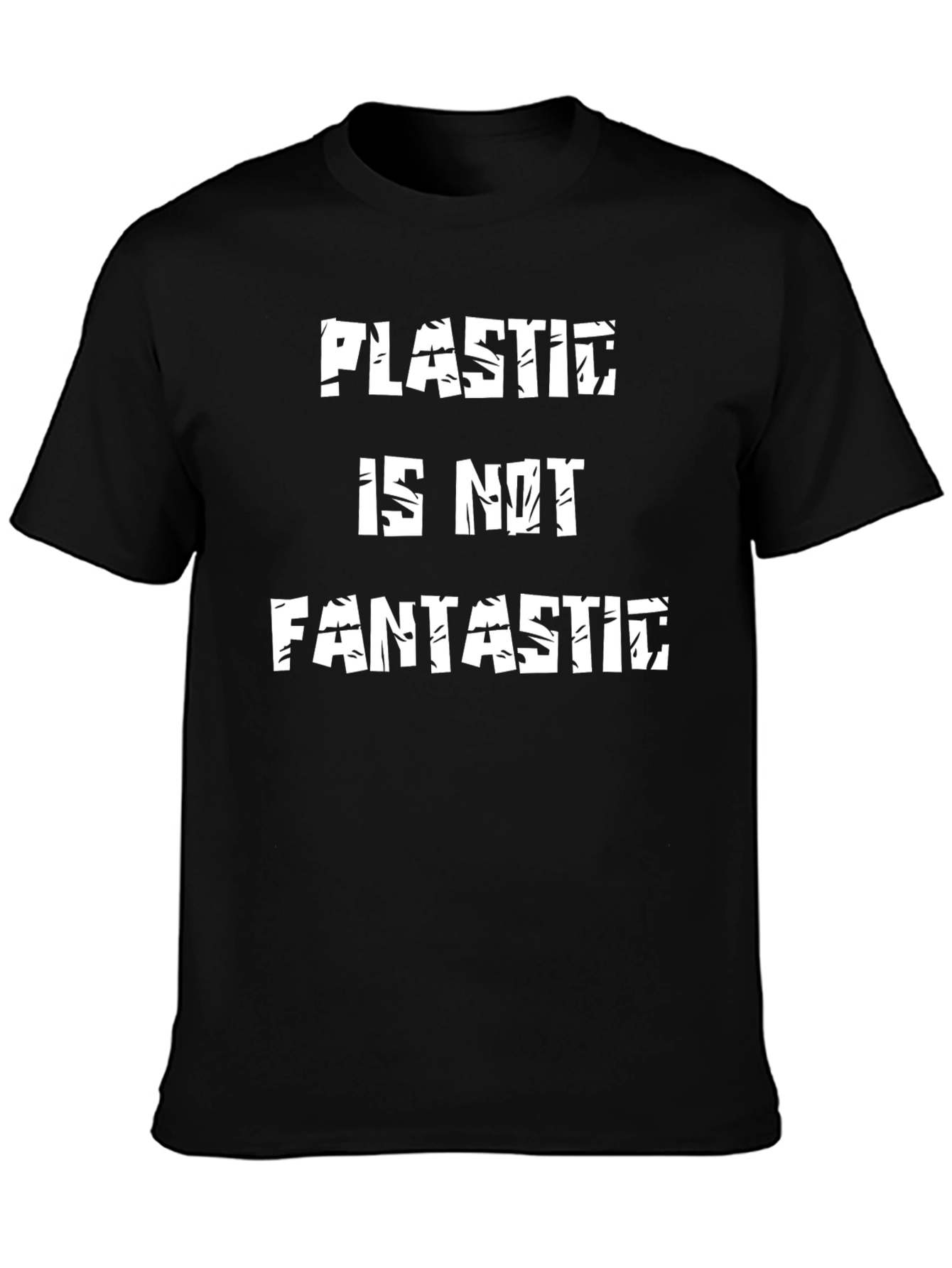 Plastic is Not Fantastic Graphic Tee