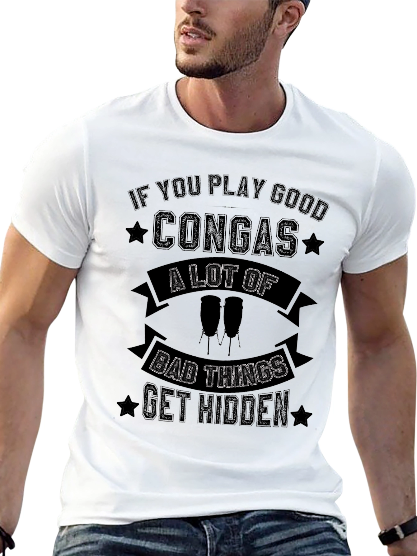 Conga Player T-Shirt - Bad Things Get Hidden