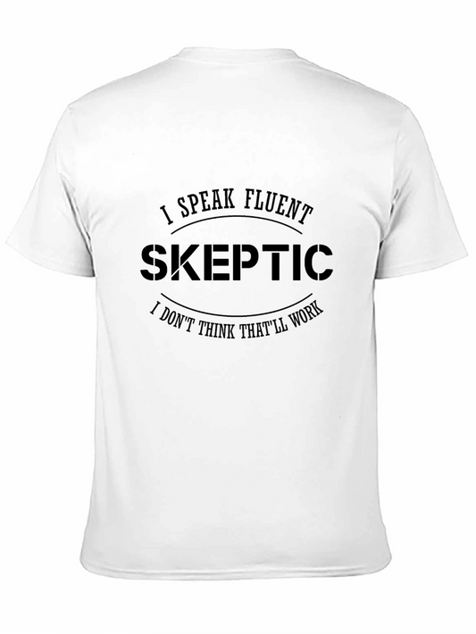 Fluent Skeptic Black T-Shirt: Funny Skeptic Quote Tee