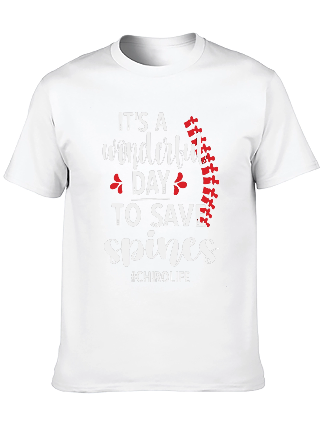 Chiropractor T-Shirt: Wonderful Day to Save Spines