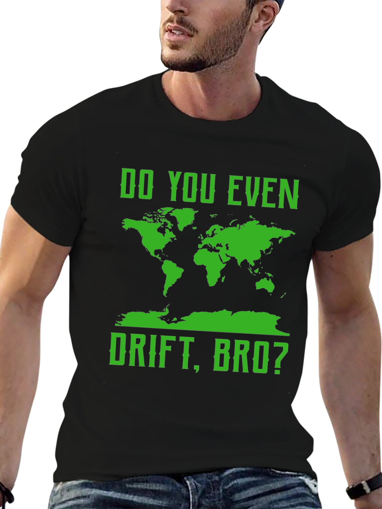 Do You Even Drift Bro? T-Shirt