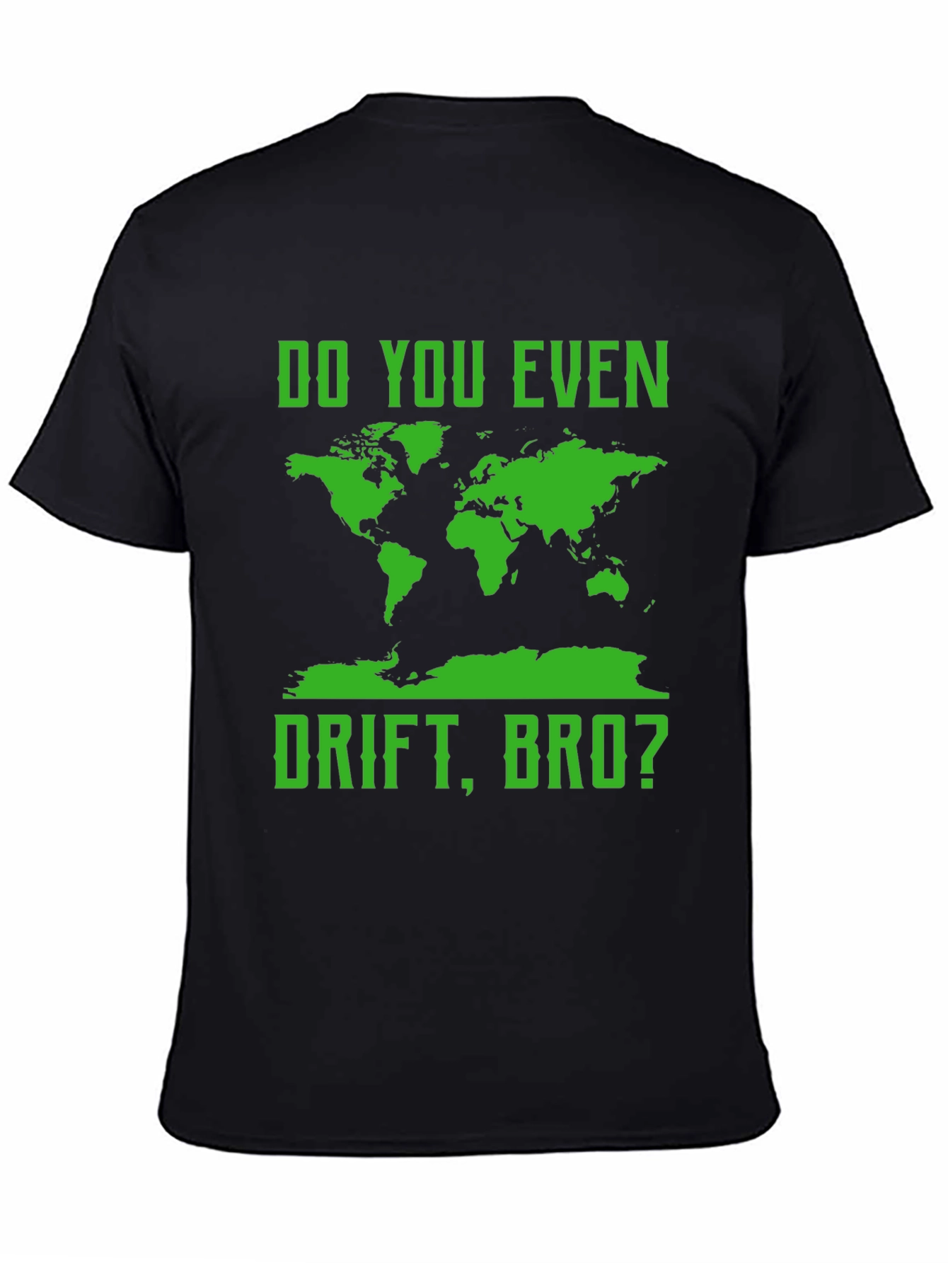 Do You Even Drift Bro? T-Shirt