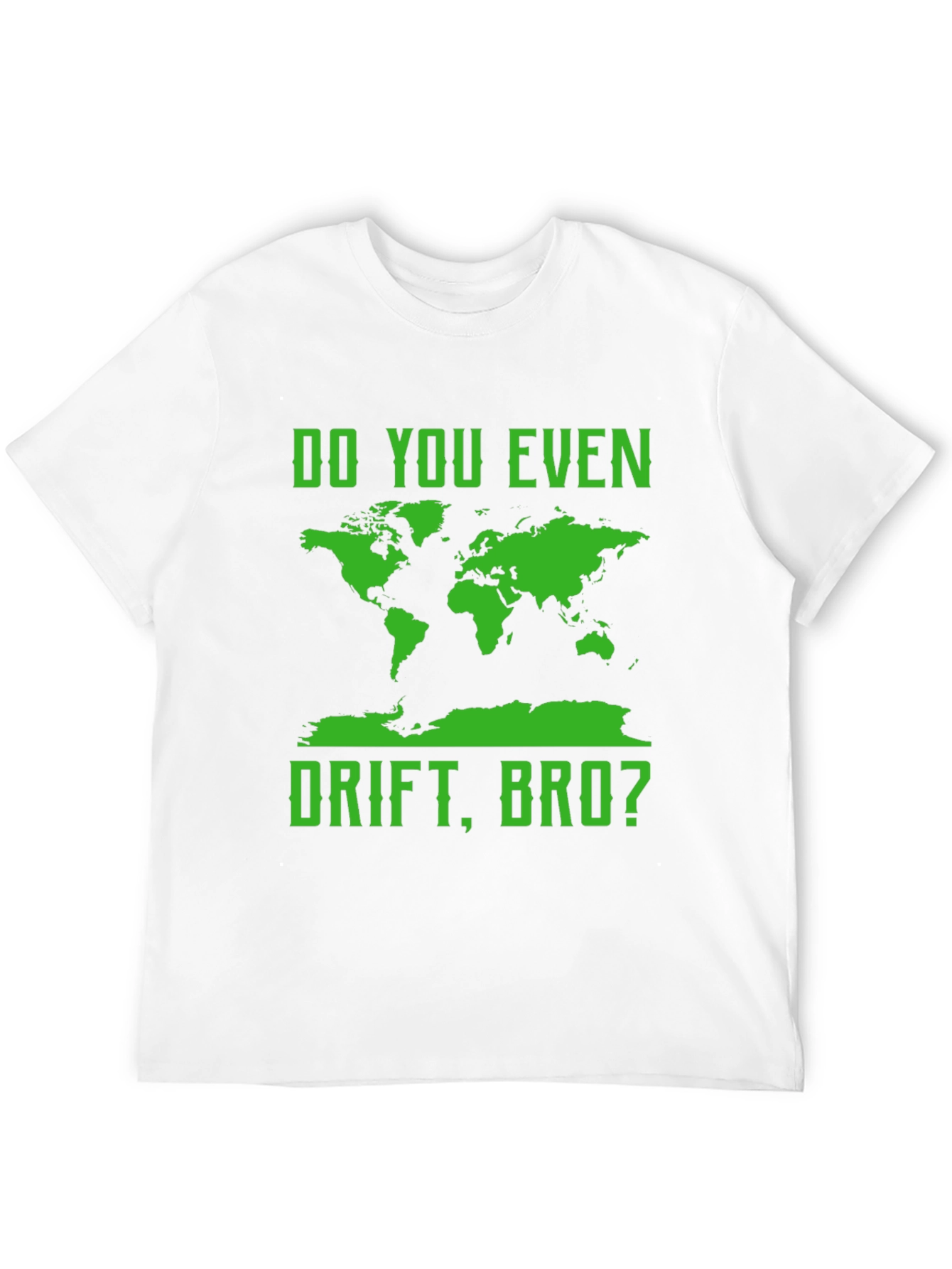 Do You Even Drift Bro? T-Shirt