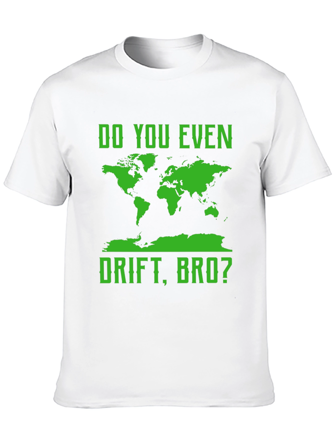 Do You Even Drift Bro? T-Shirt