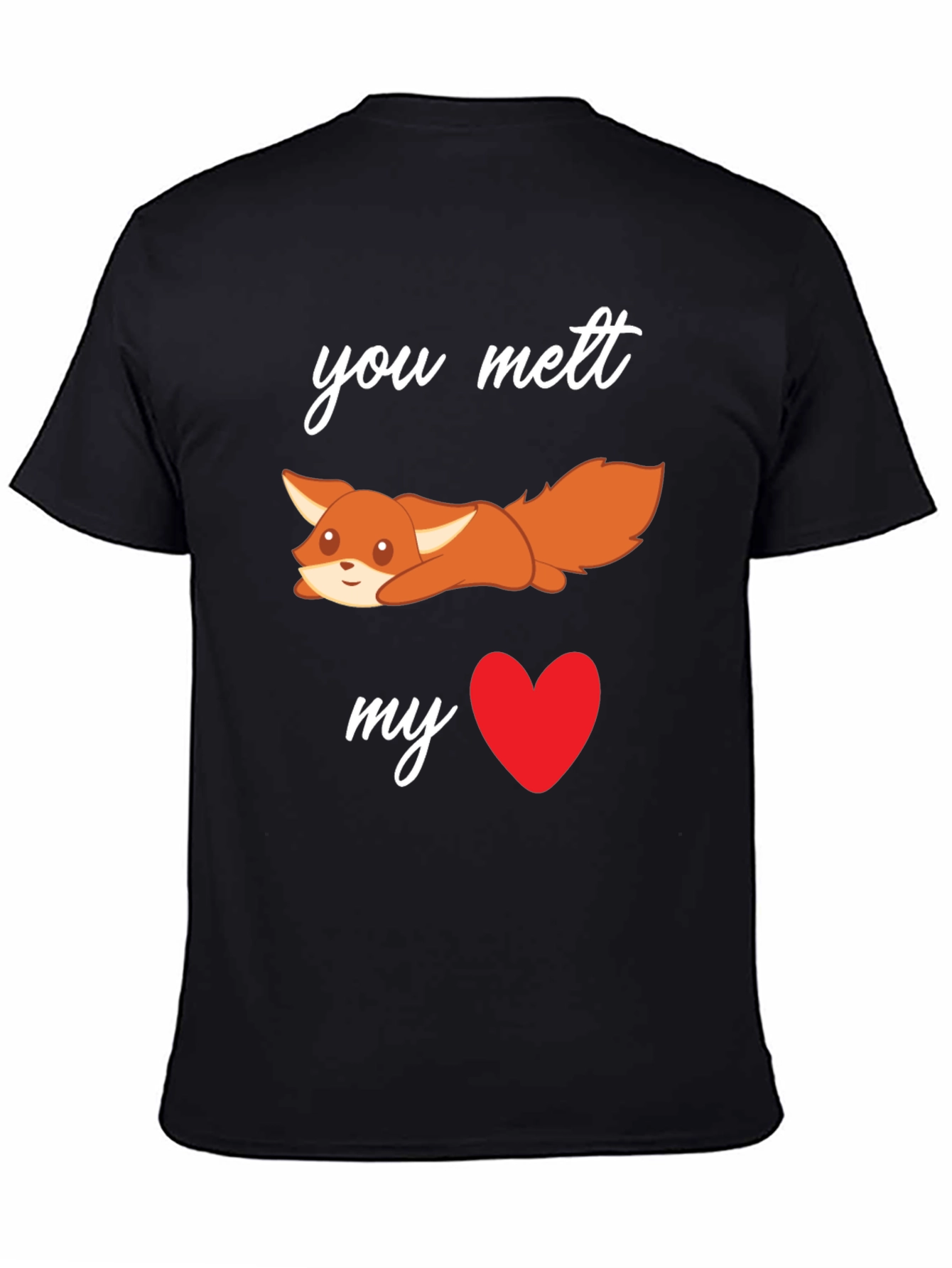 You Melt My Heart Fox T-Shirt