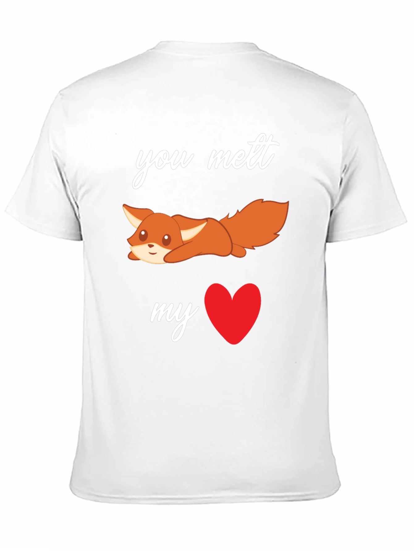 You Melt My Heart Fox T-Shirt