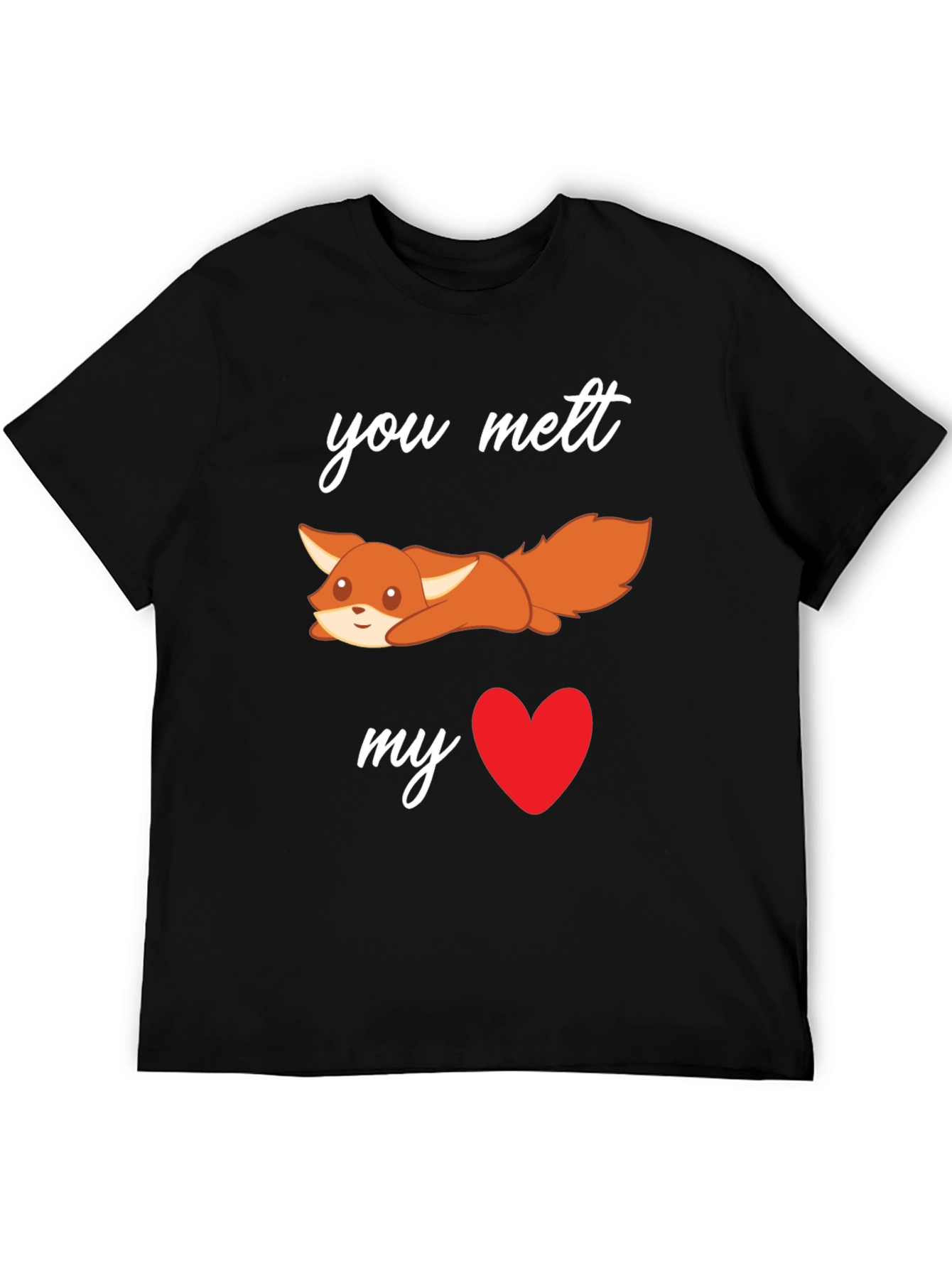 You Melt My Heart Fox T-Shirt