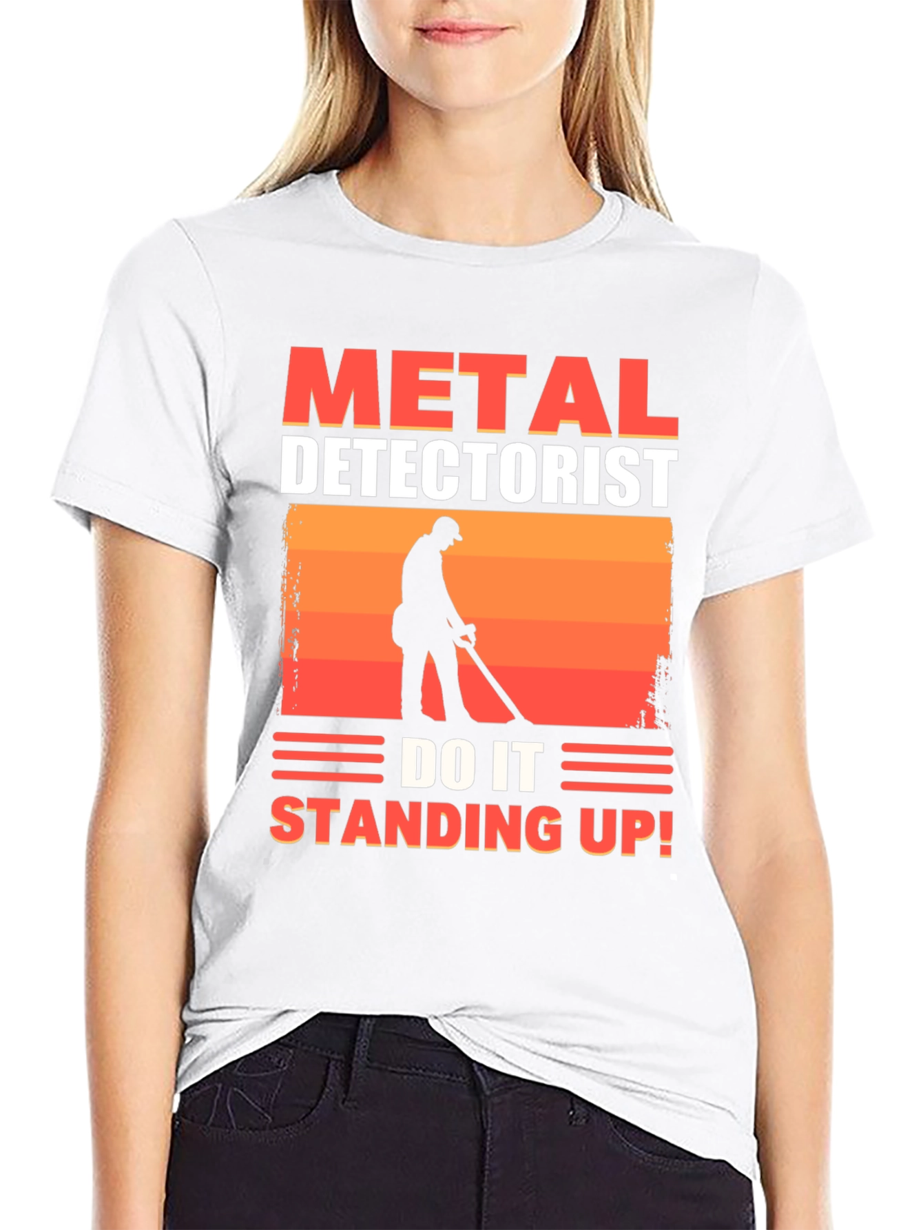 Metal Detectorist T-Shirt - Do It Standing Up!