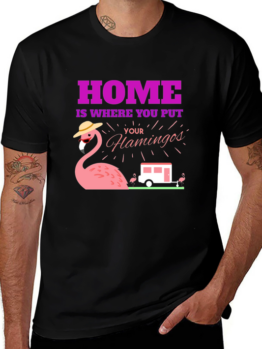 Funny Flamingo Home Is Where You Put Your Flamingos T-Shirt