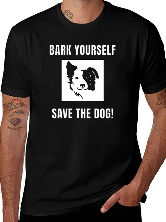 Bark Yourself Save the Dog! Graphic Tee