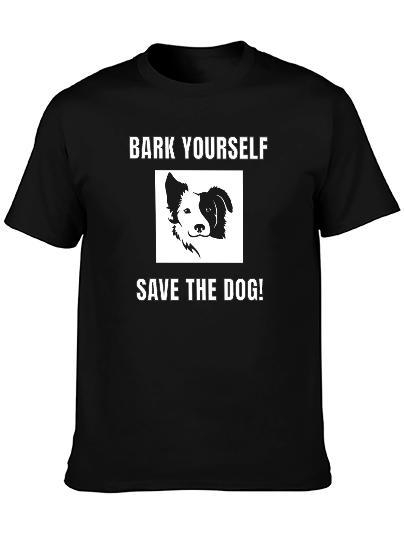 Bark Yourself Save the Dog! Graphic Tee
