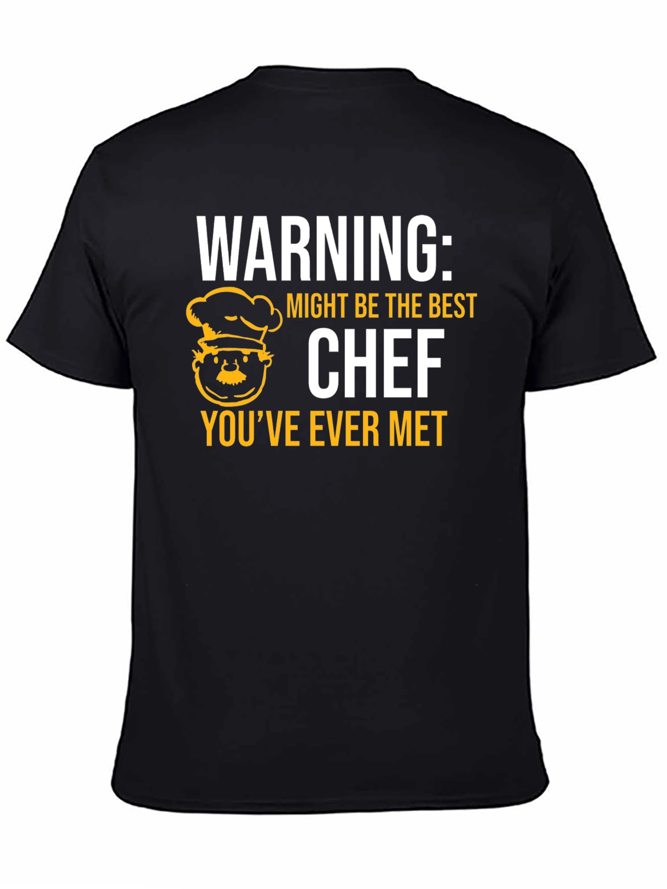 Funny Chef T-Shirt - Warning: Best Chef Ever