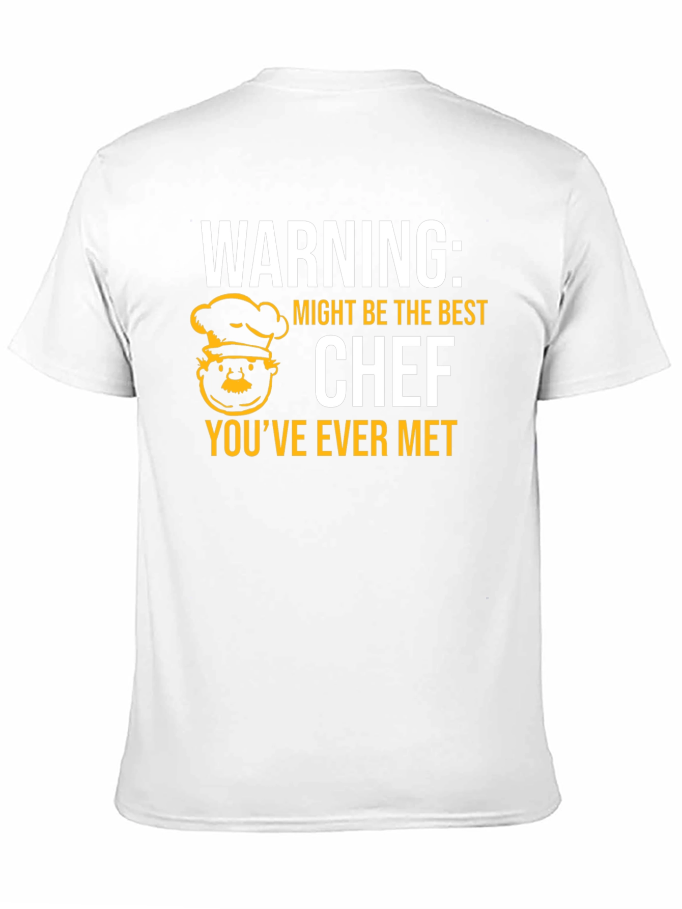 Funny Chef T-Shirt - Warning: Best Chef Ever