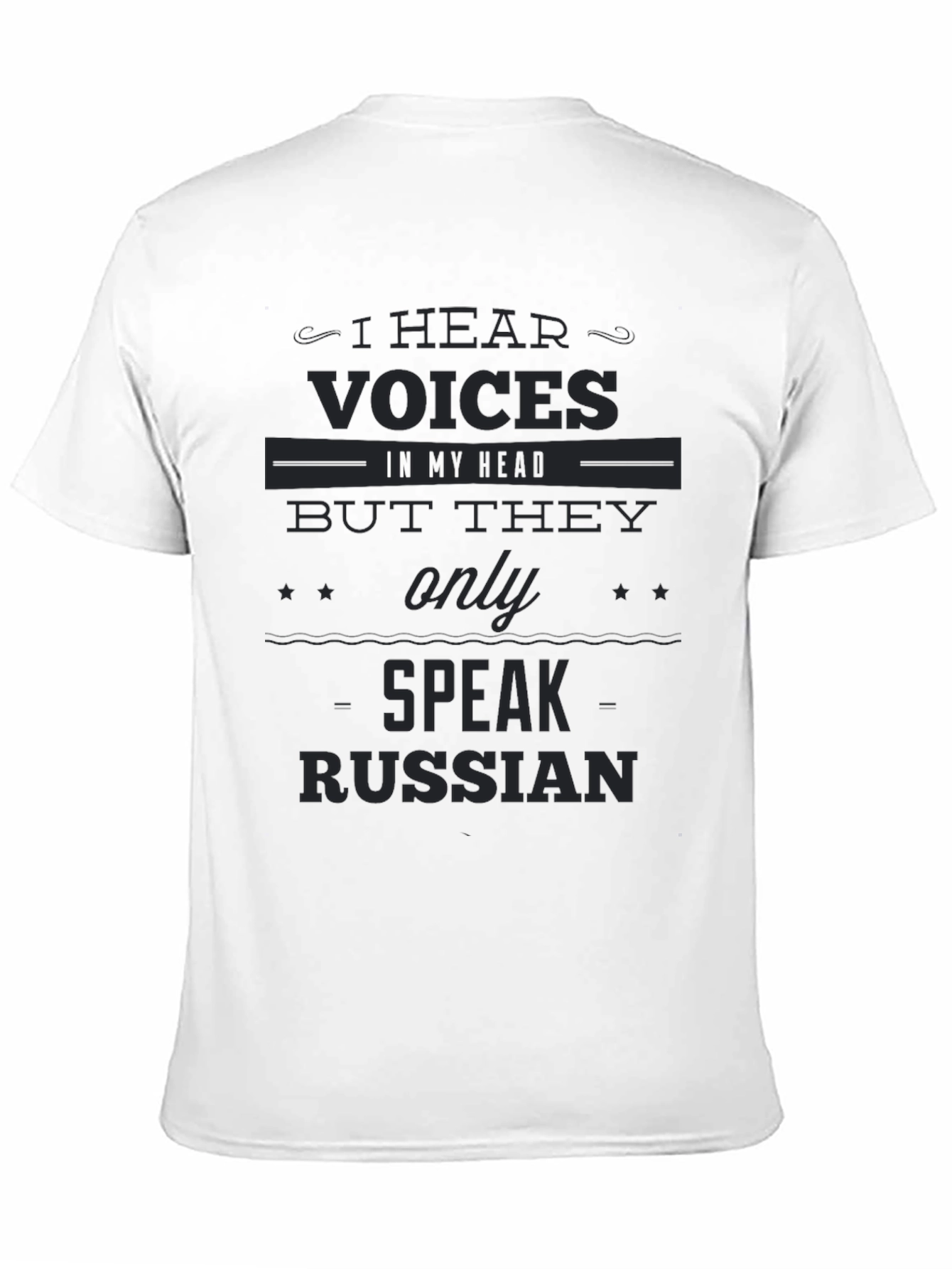 I Hear Voices They Speak Russian T-Shirt