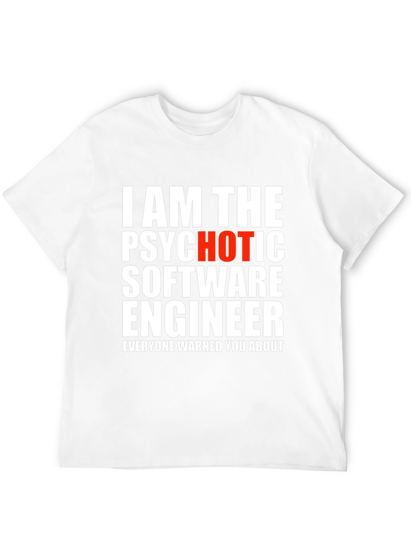 Psychotic Software Engineer T-Shirt