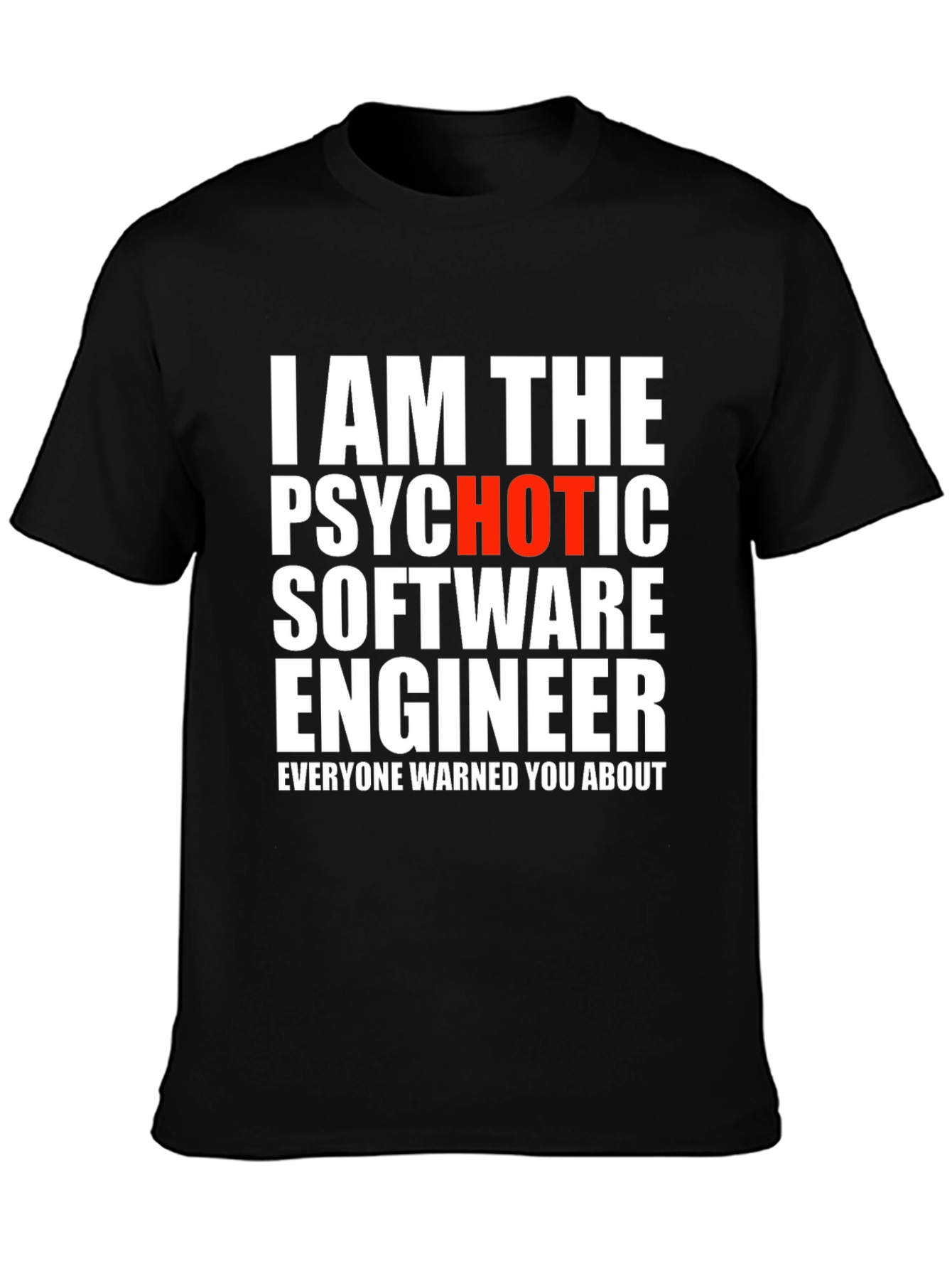 Psychotic Software Engineer T-Shirt
