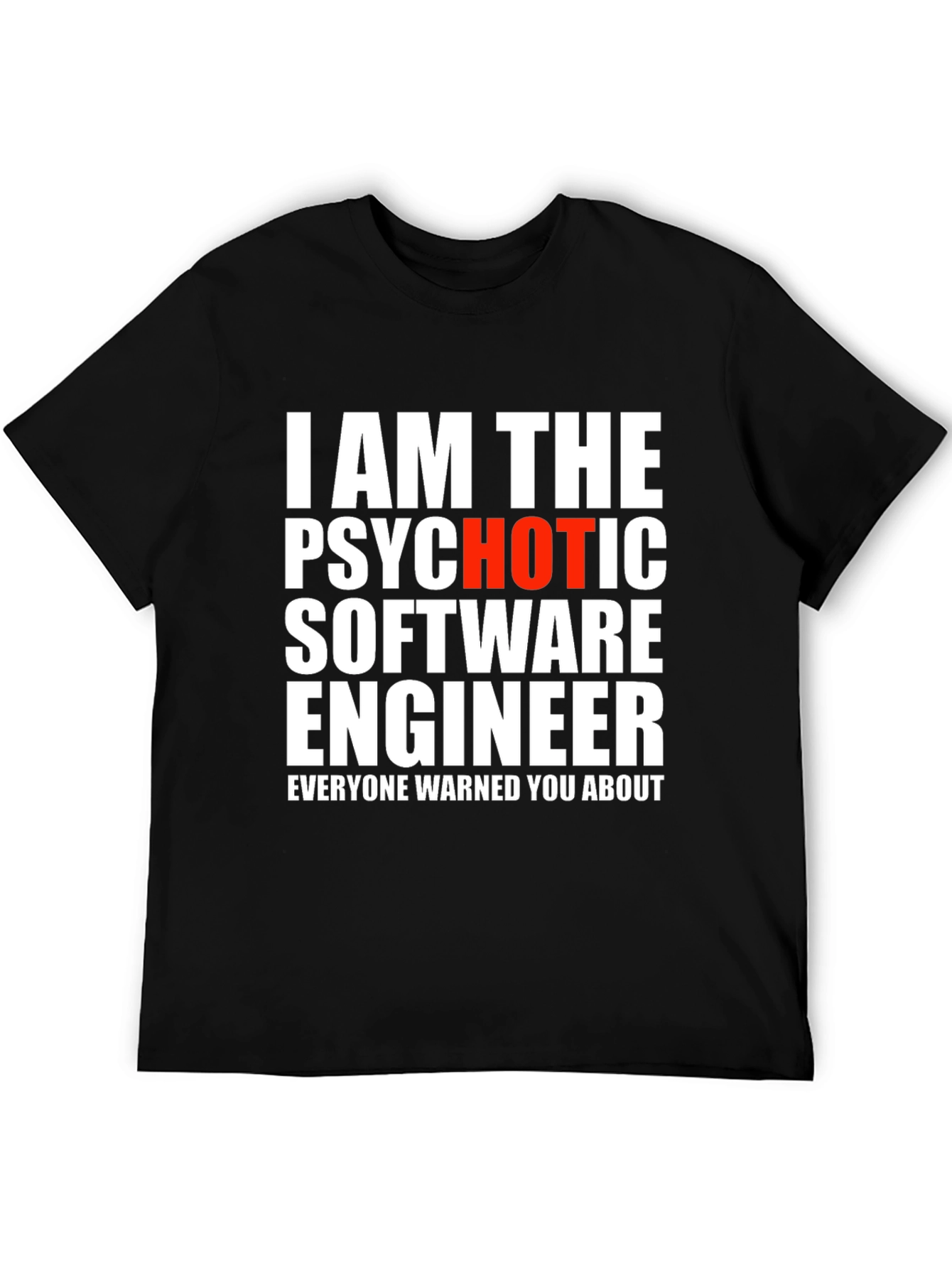 Psychotic Software Engineer T-Shirt