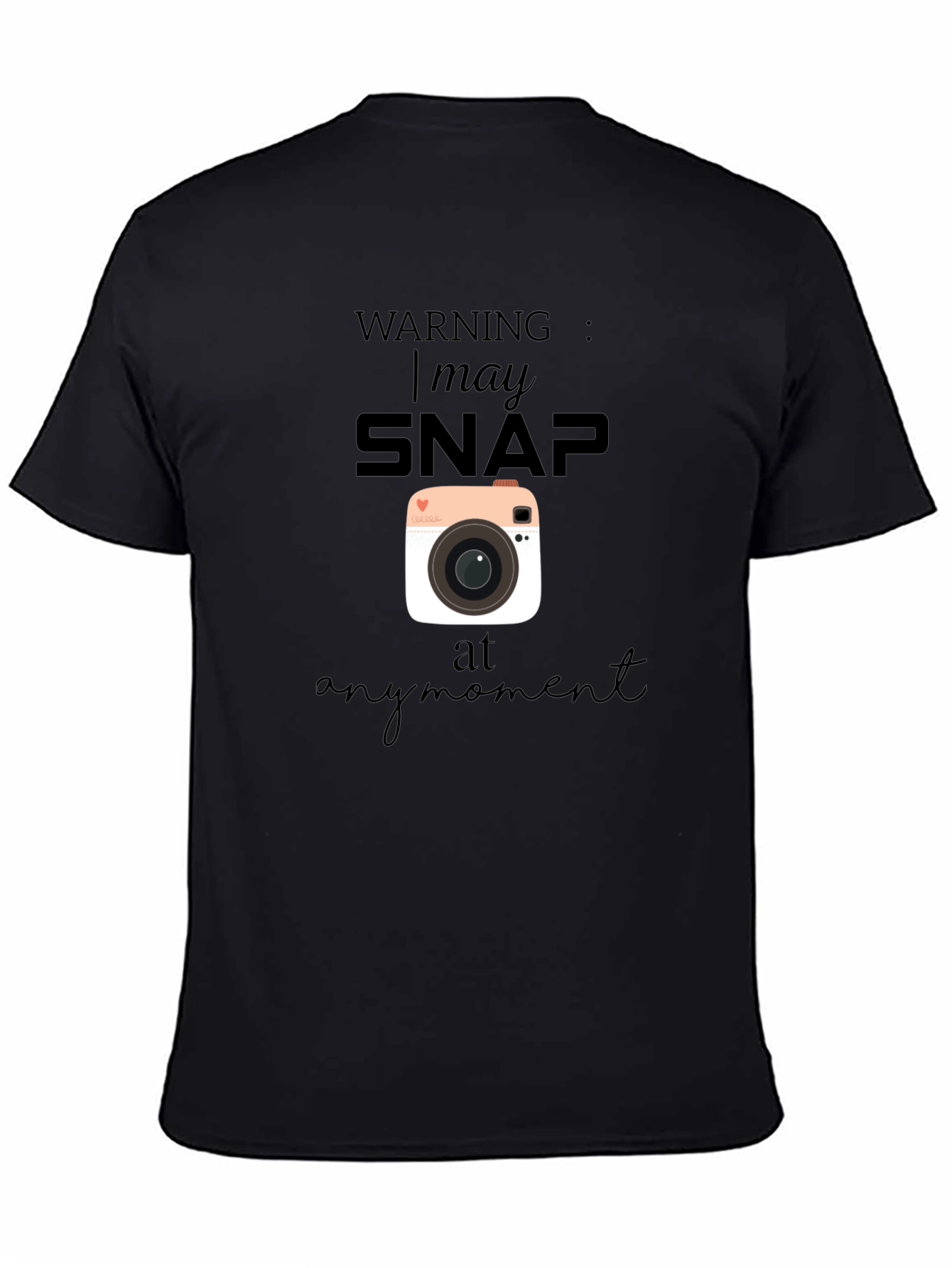 Warning I May Snap At Any Moment T-Shirt
