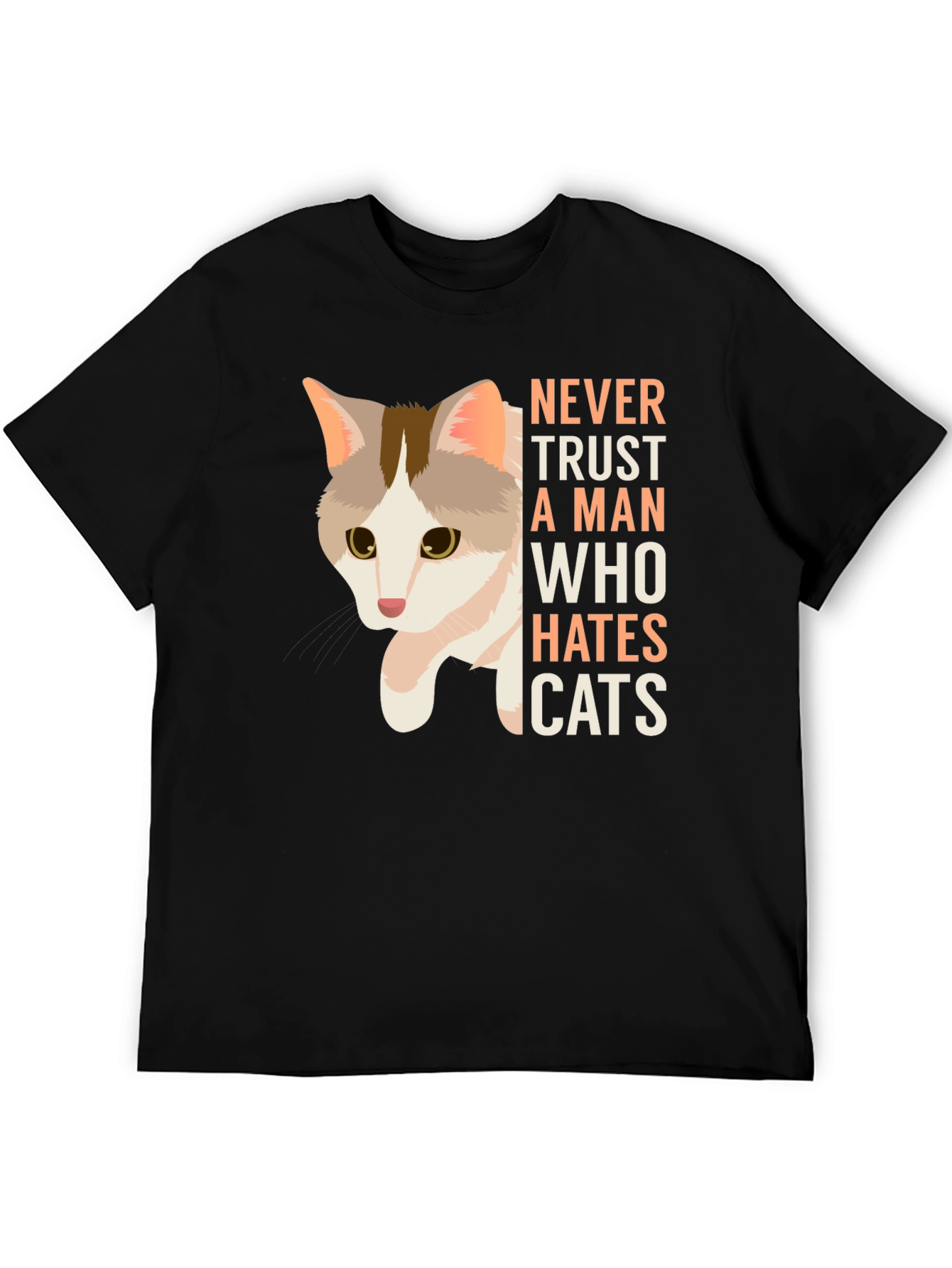 Never Trust Cat Haters Graphic T-Shirt
