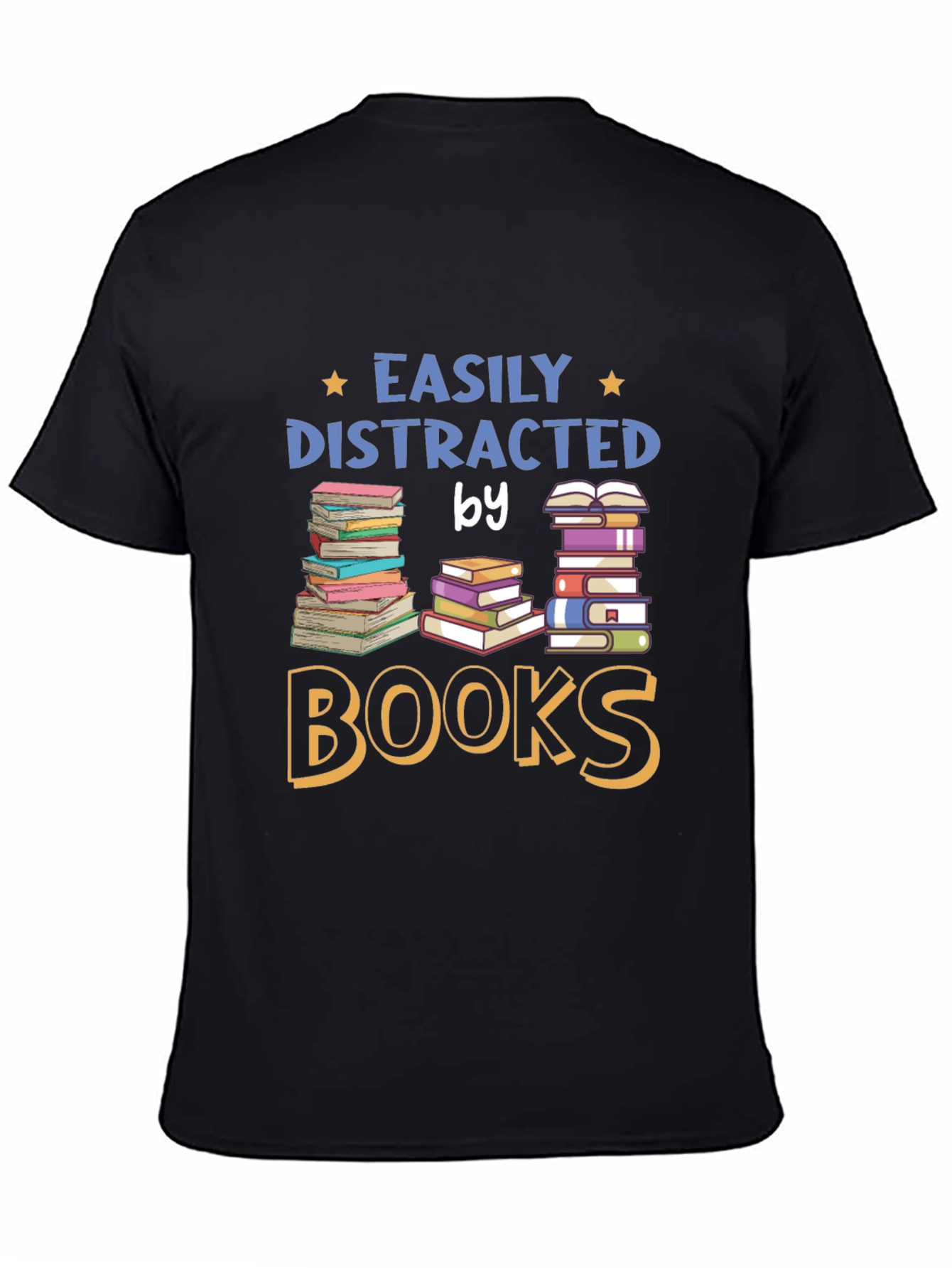 Easily Distracted by Books T-Shirt