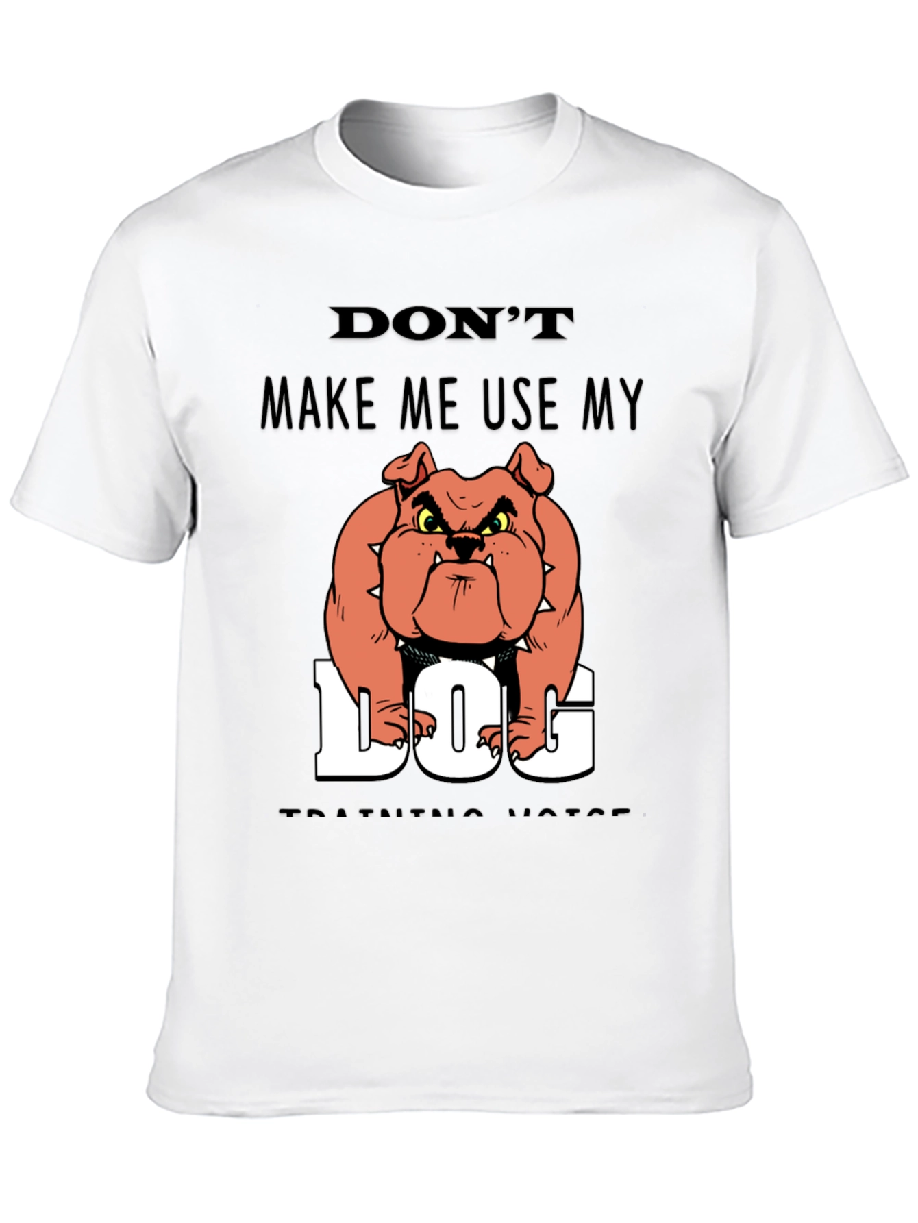 Funny Dog Training Humor T-Shirt