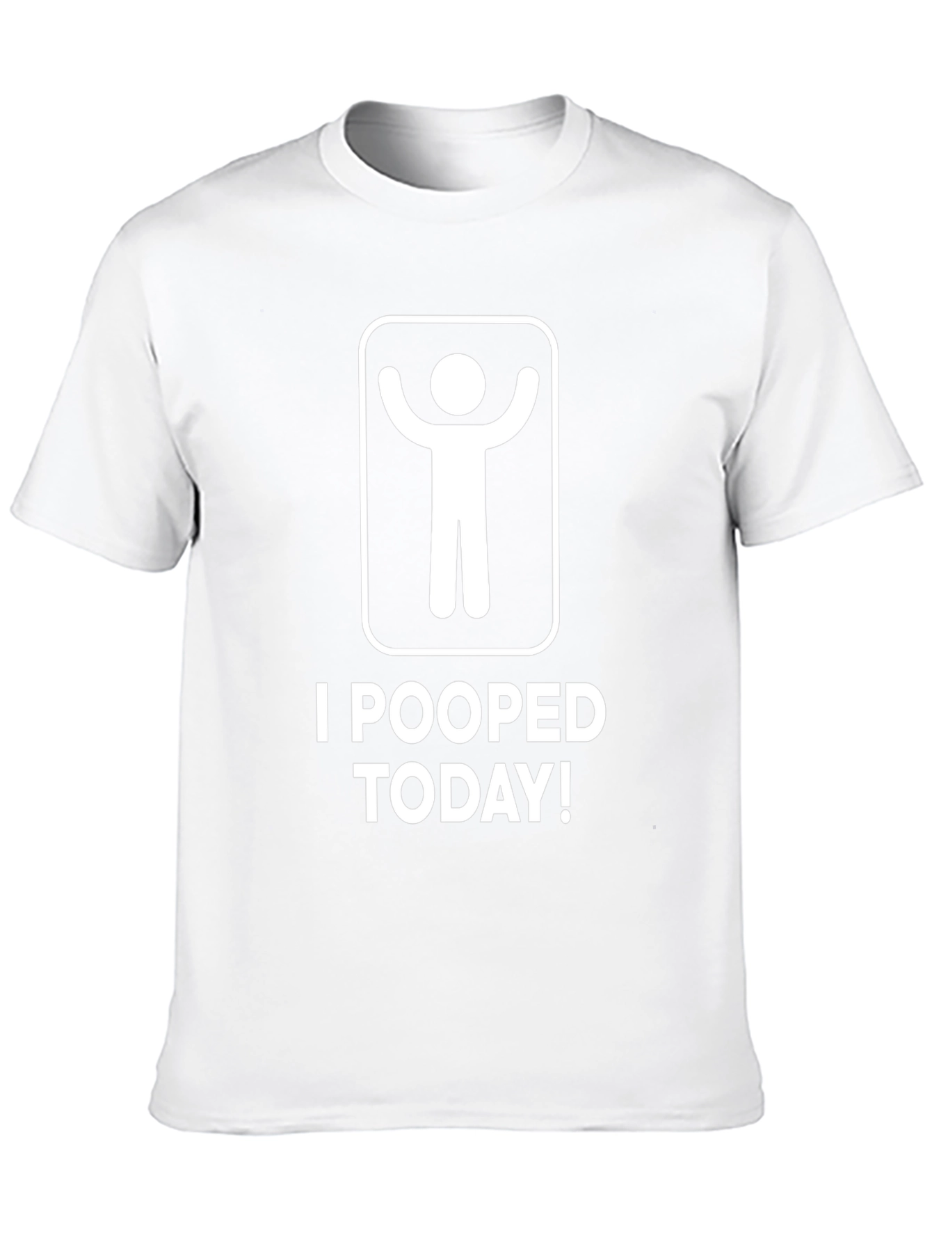 I Pooped Today! Funny T-Shirt