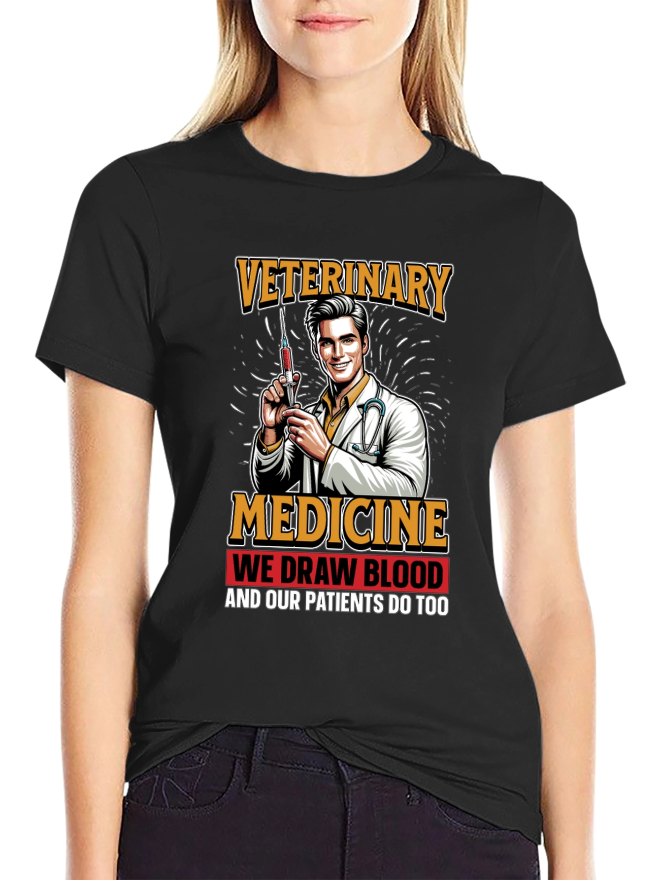 Veterinary Medicine We Draw Blood Graphic T-Shirt
