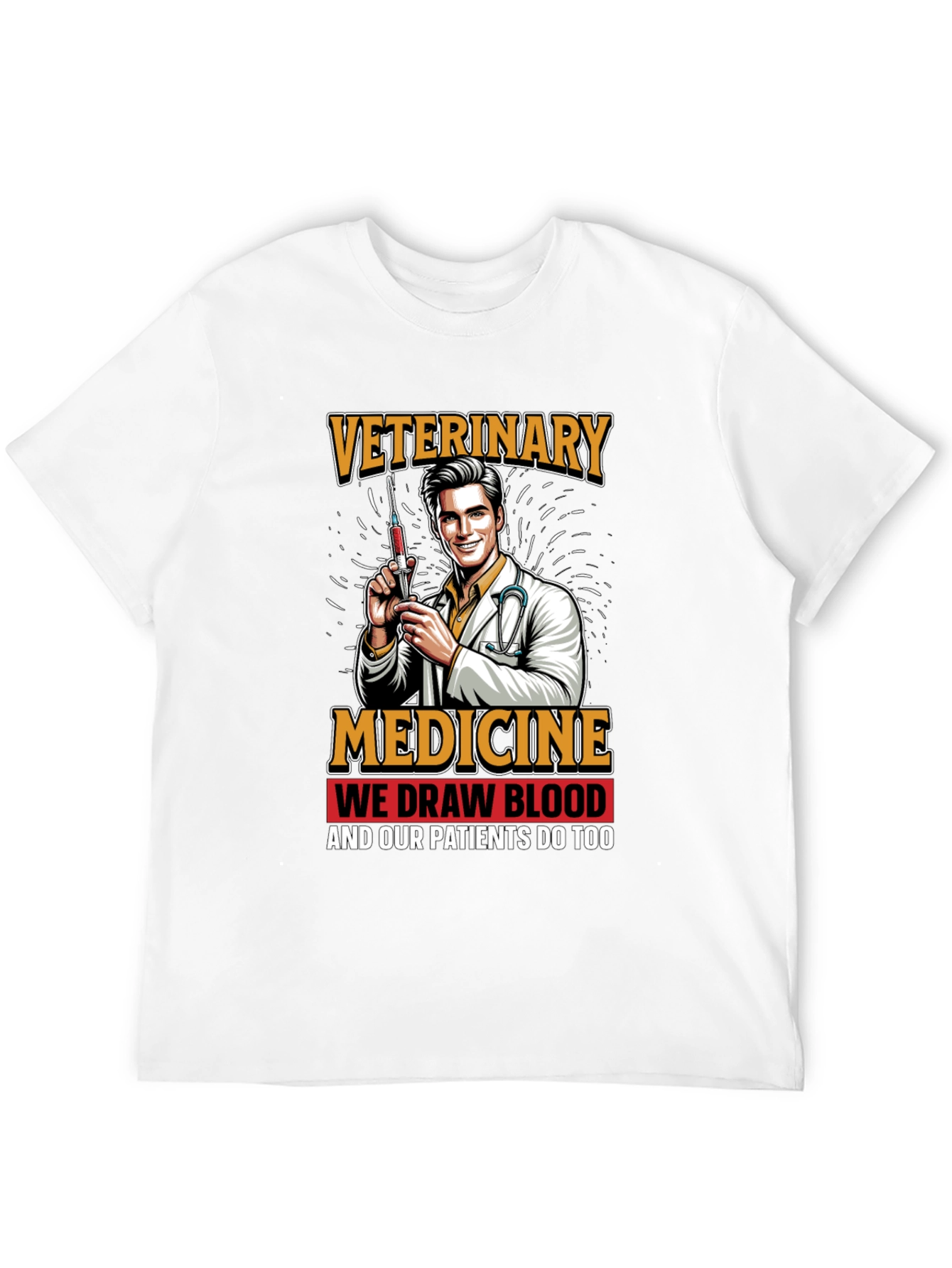 Veterinary Medicine We Draw Blood Graphic T-Shirt