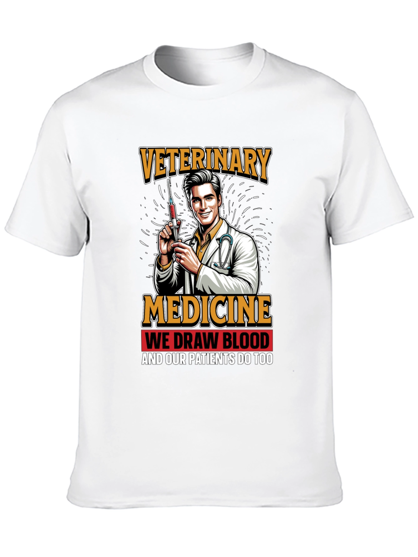 Veterinary Medicine We Draw Blood Graphic T-Shirt