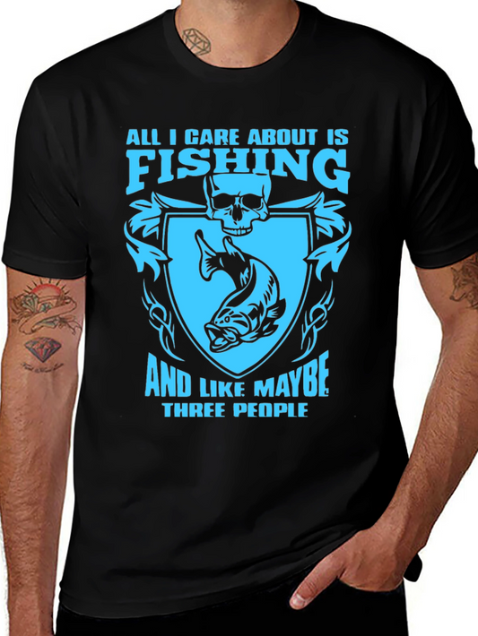 Fishing Lovers T-Shirt: All I Care About Is Fishing